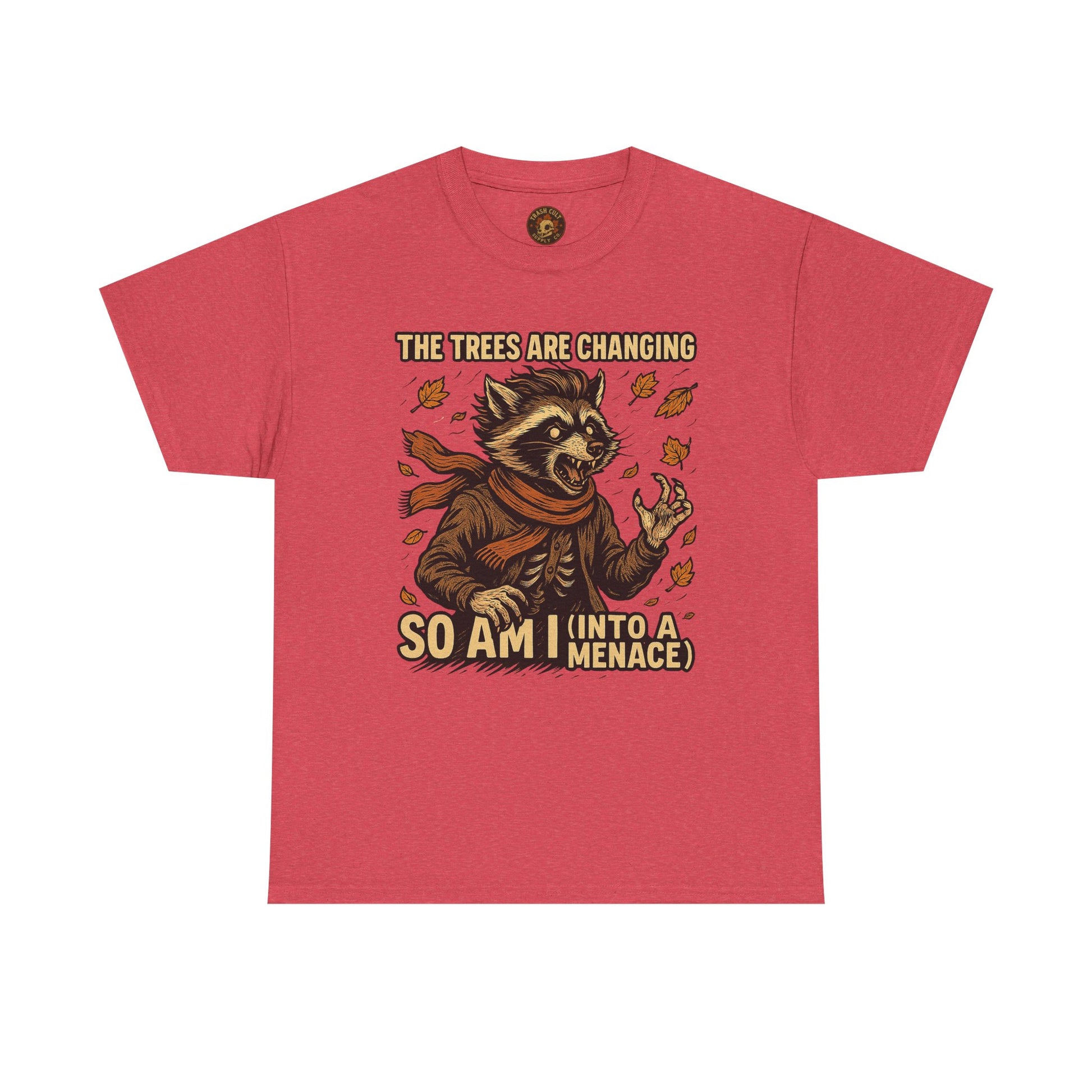So Am I (Into a Menace) Shirt – Raccoon Transformation Fall Tee – The Trees Are Changing T-Shirt – Fall of Humanity Collection – Trash Cult Supply Co.