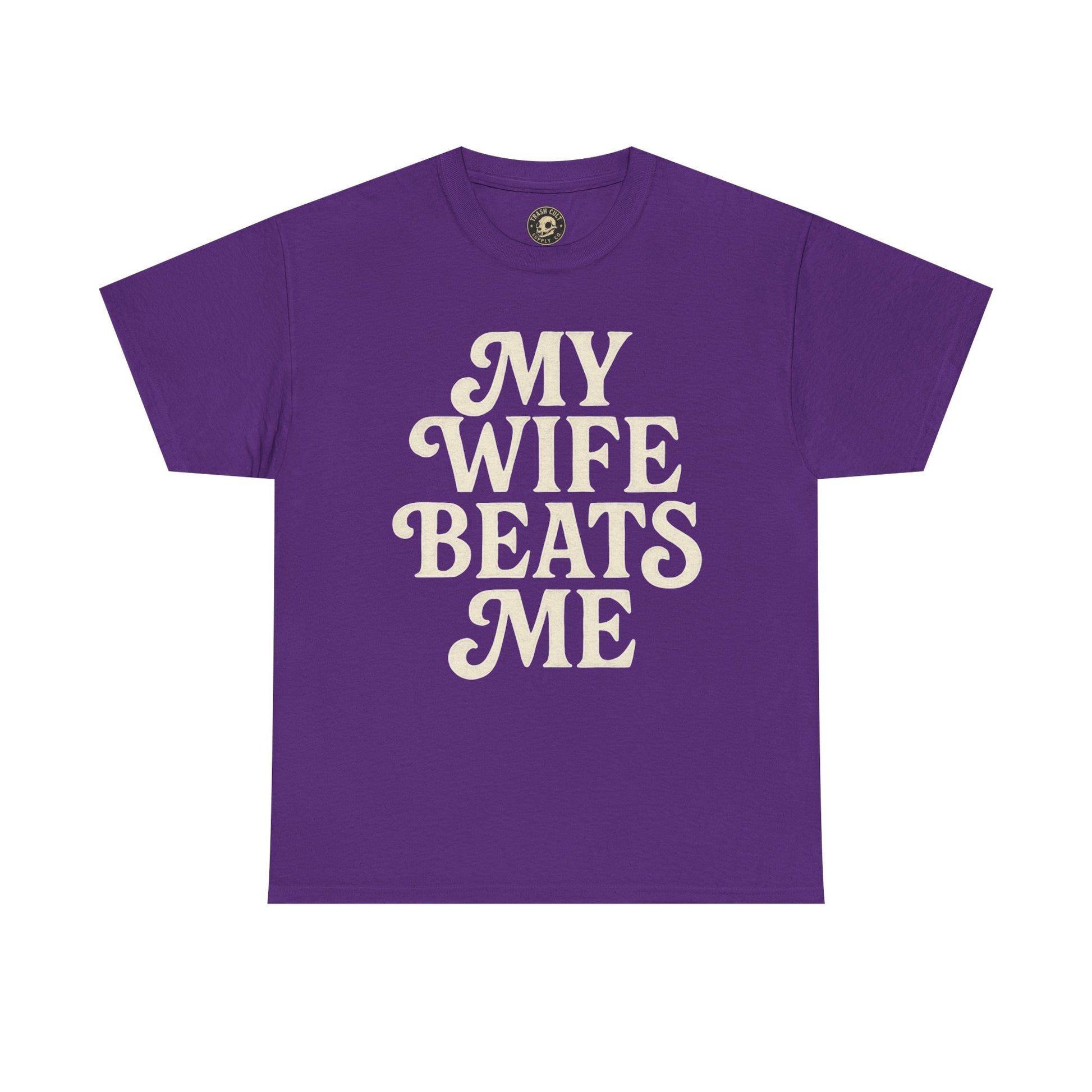 Funny Unisex Tee - My Wife Beats Me Shirt