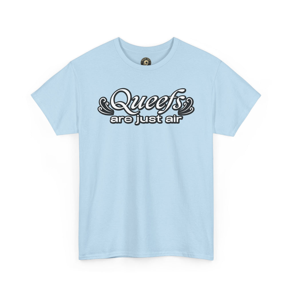 "Queefs Are Just Air" Funny Statement T-Shirt – Bold Graphic Tee