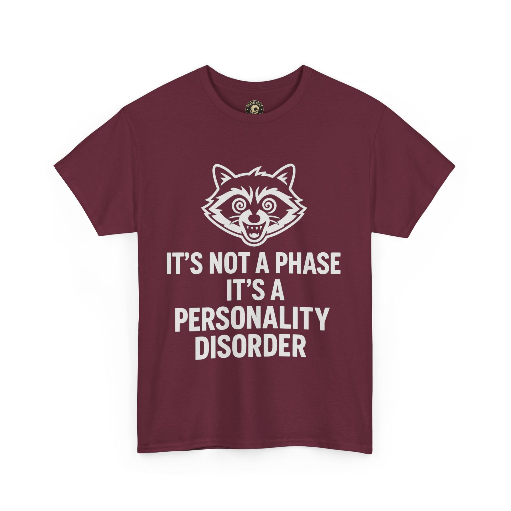 It’s Not a Phase, It’s a Personality Disorder – Crazy Raccoon Graphic Tee – Gildan 5000 Heavy Cotton Shirt