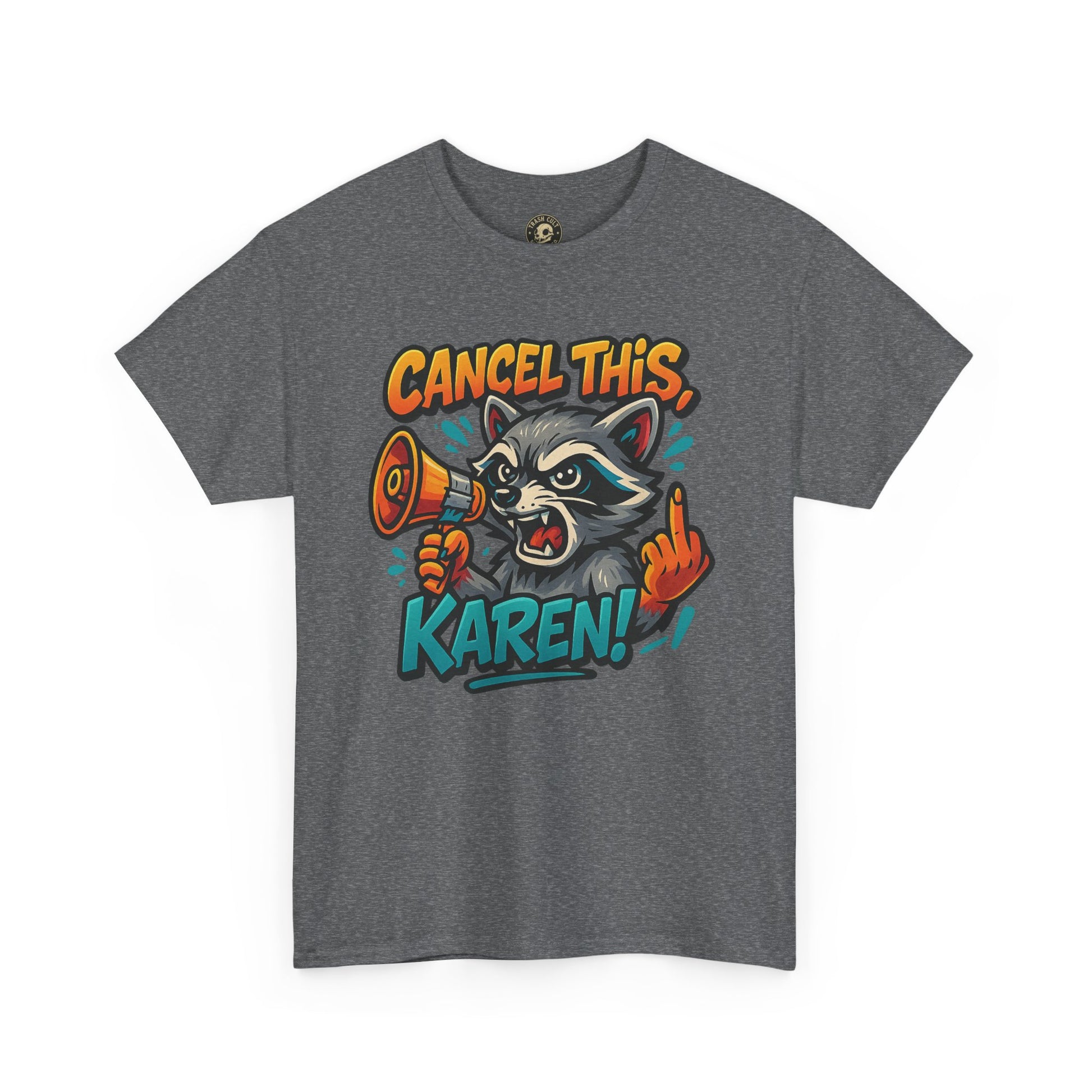 Cancel This, Karen! Raccoon T-Shirt – Loud New School Protest Graphic Tee | Gildan 5000 Cotton Shirt