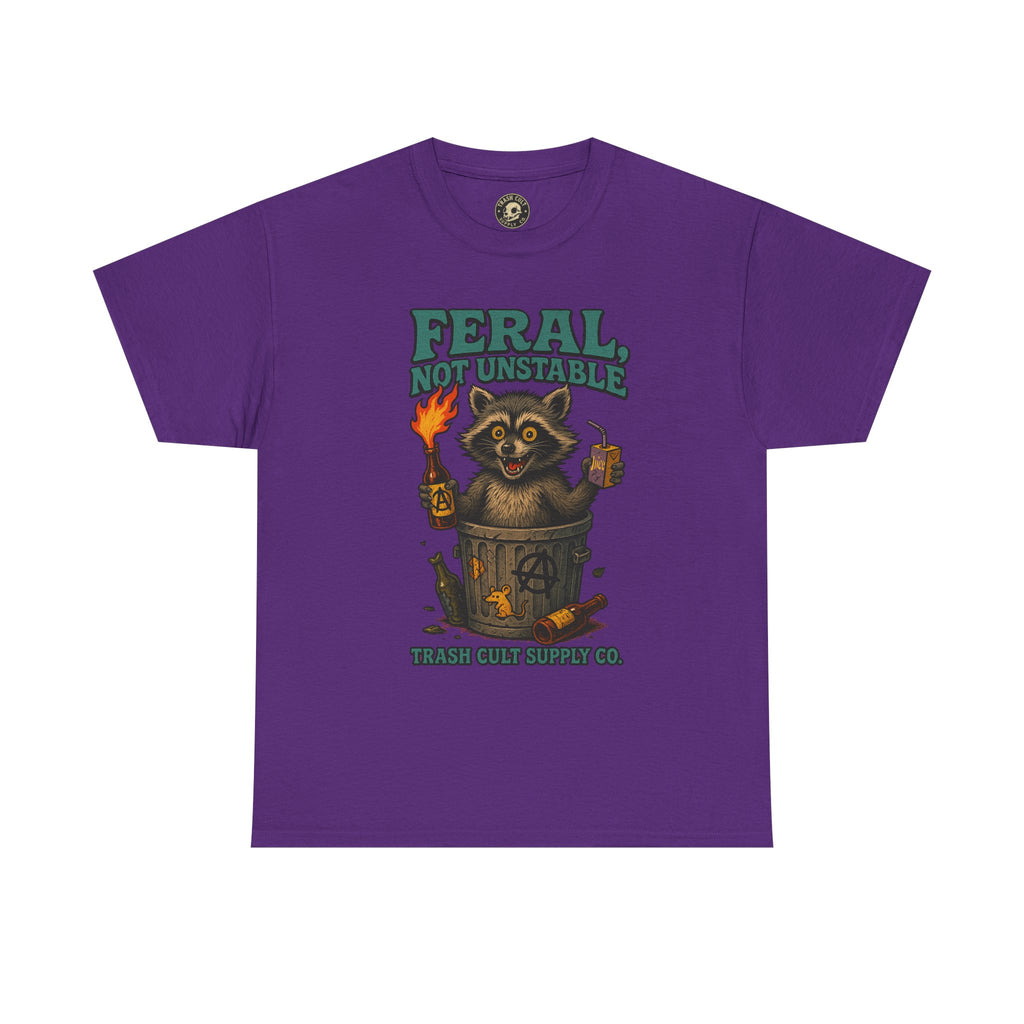 Feral Not Unstable Tee, Streetwear Tee, Graphic Shirt, Funny T-Shirt, Humor Clothing, Unique Gift