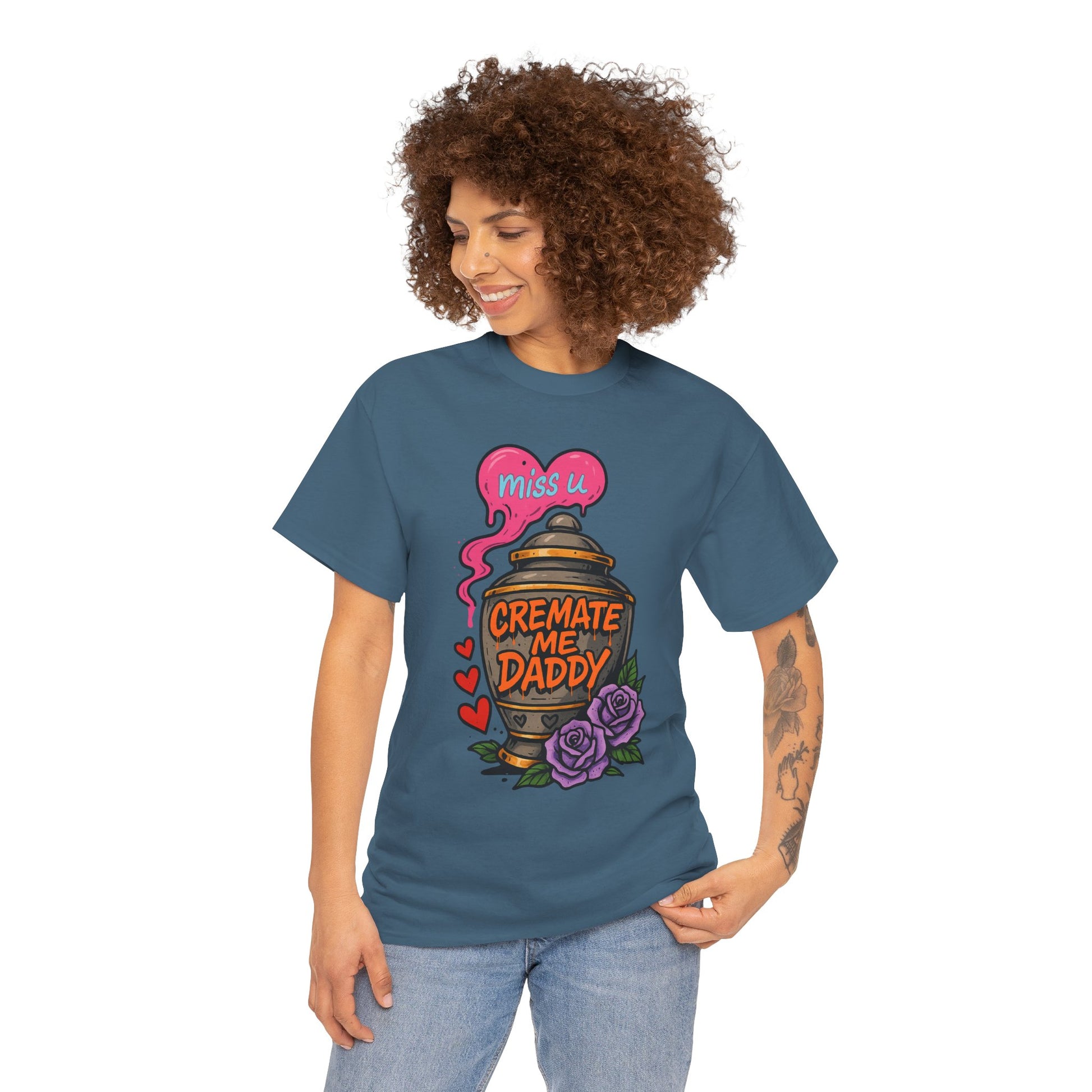 Cremate Me Daddy Shirt – Dark Humor Urn Graphic Tee | Gildan 5000 Unisex T-Shirt
