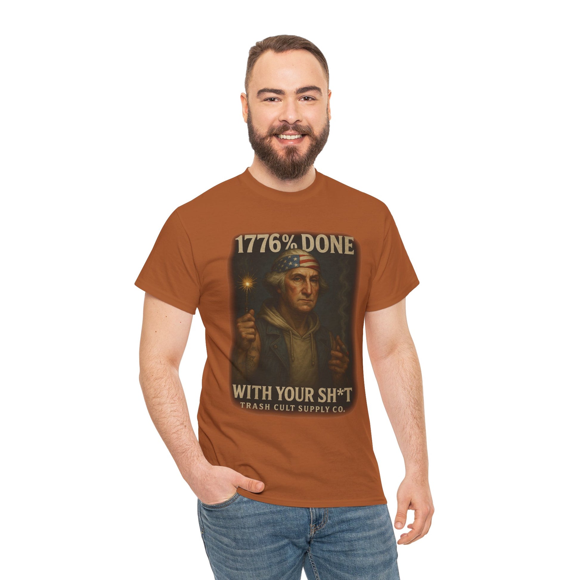 1776% Done With Your Sh*t George Washington T-Shirt – Trash Cult Supply Co | Gildan 5000