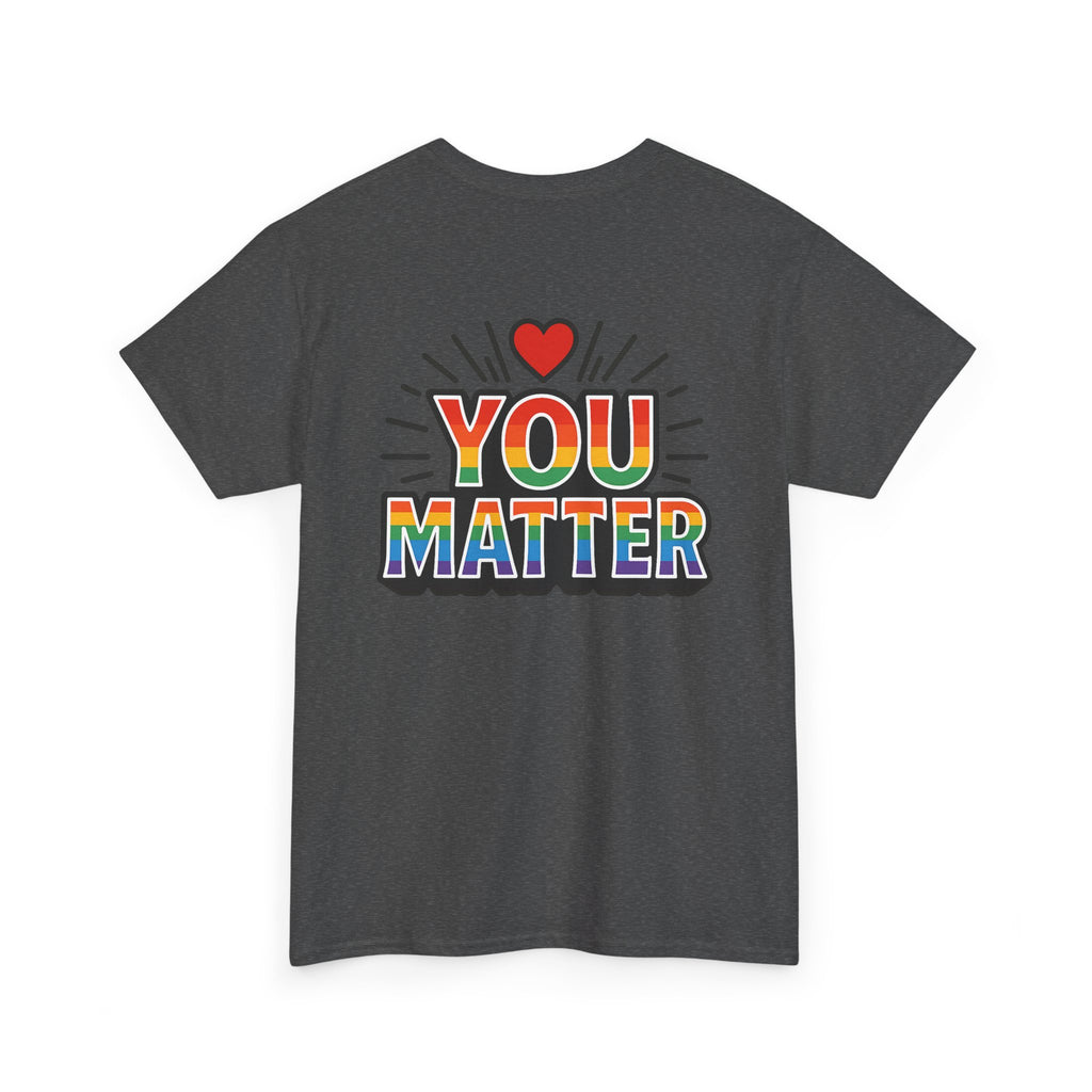 Heart Hands "You Matter" Tee – Pride Support Shirt, Kindness Graphic Tee, Gift of Encouragement