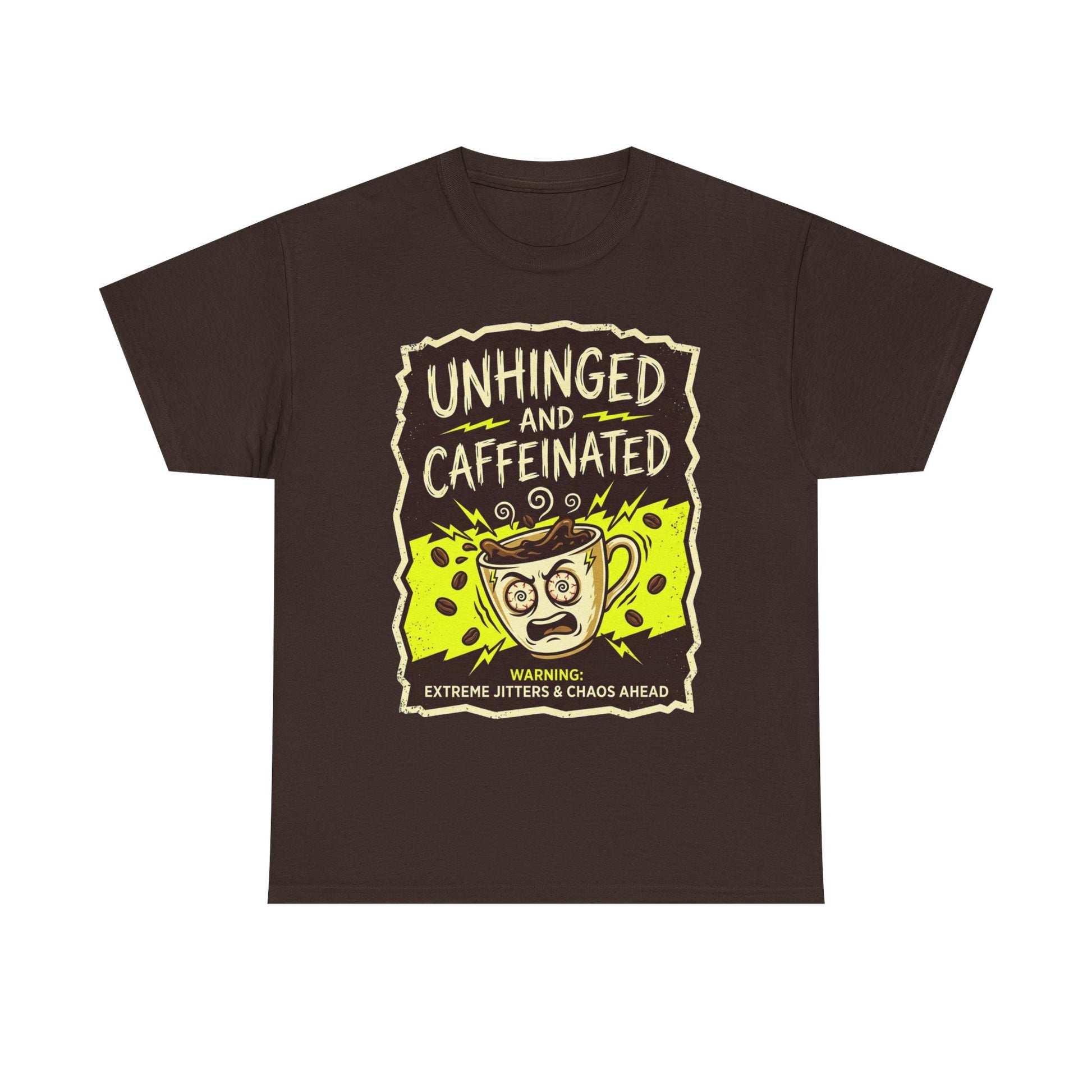 Unhinged and Caffeinated Tee — Funny Coffee Lover T-Shirt