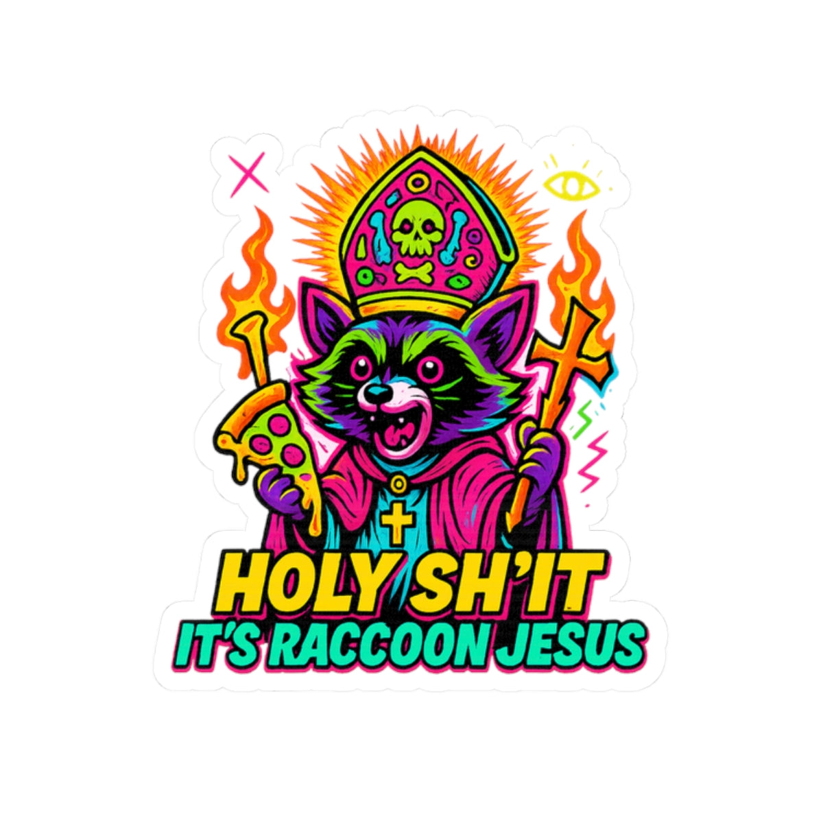 Holy Sh*t, It’s Raccoon Jesus – Limited Edition Kiss Cut Sticker | Illuminasty Drop