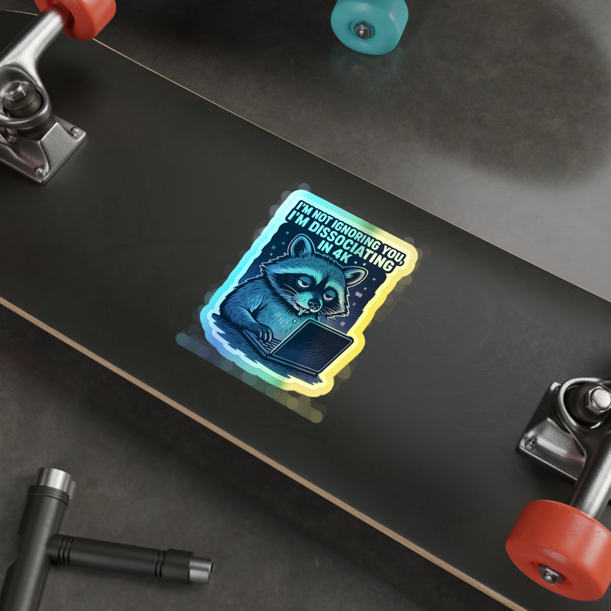 Holographic Die-Cut Stickers: Dissociating in 4K – Holographic Raccoon Sticker