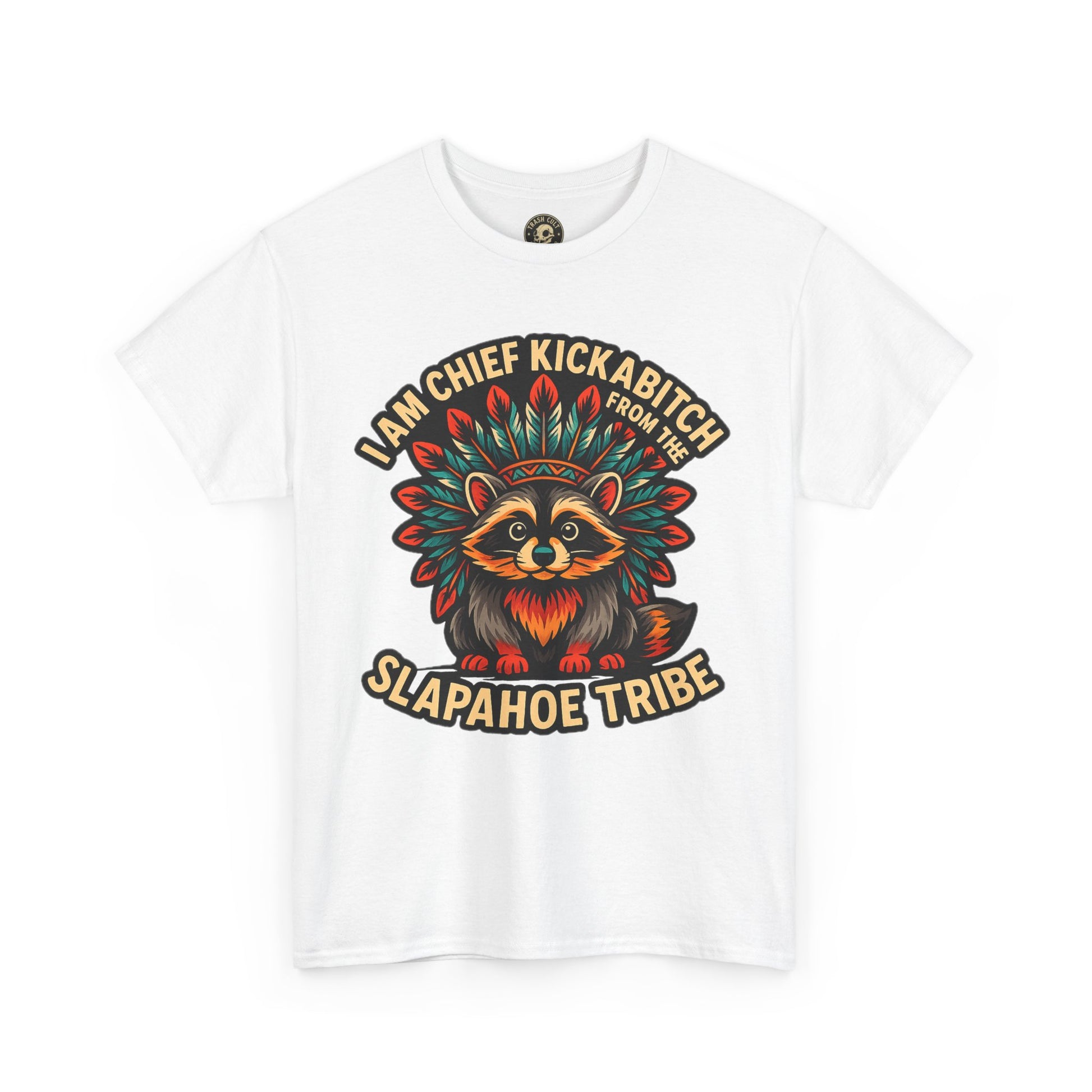 Chief Kickabitch Raccoon Shirt – Funny Slapahoe Tribe Graphic Tee | Bold Unisex Heavy Cotton T-Shirt