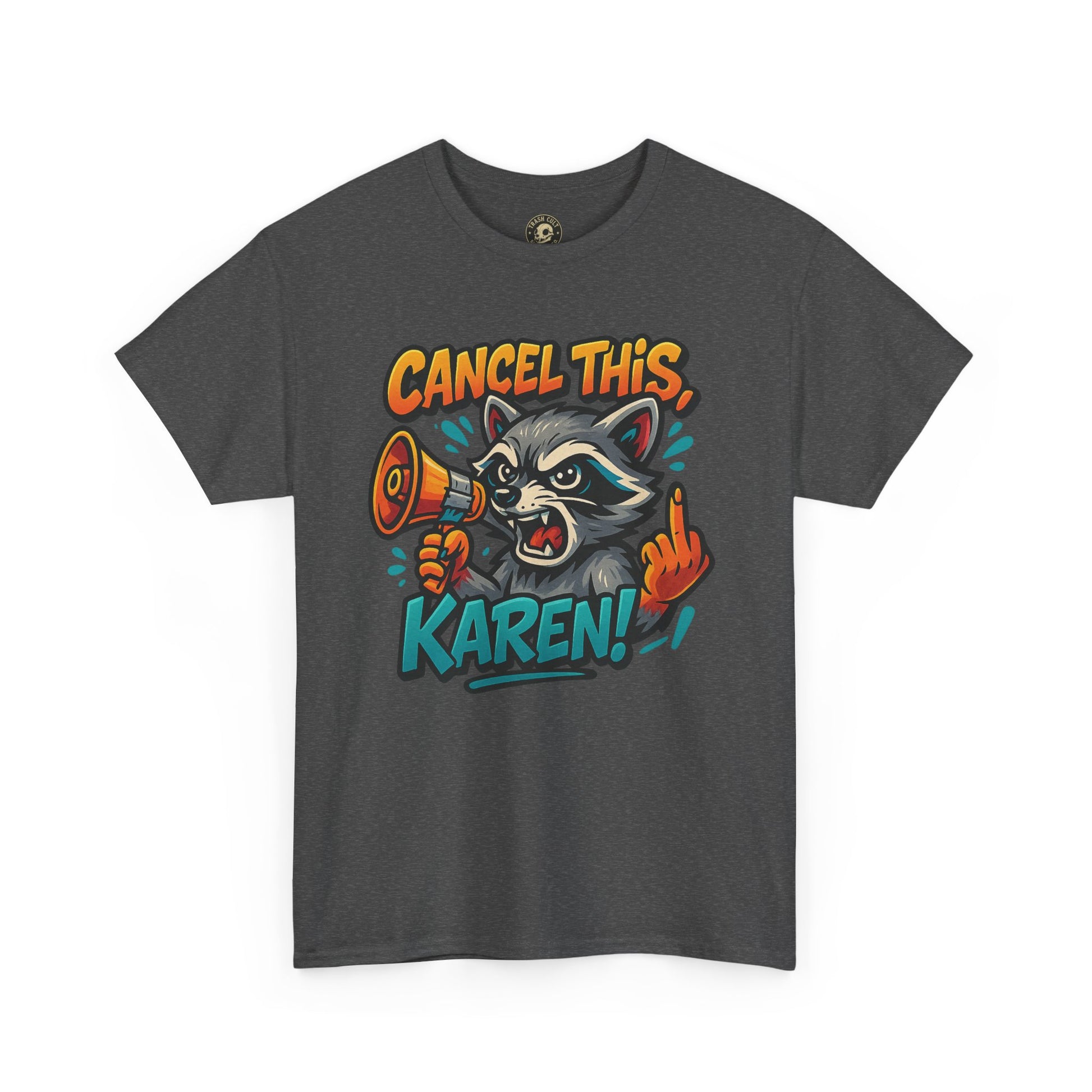 Cancel This, Karen! Raccoon T-Shirt – Loud New School Protest Graphic Tee | Gildan 5000 Cotton Shirt