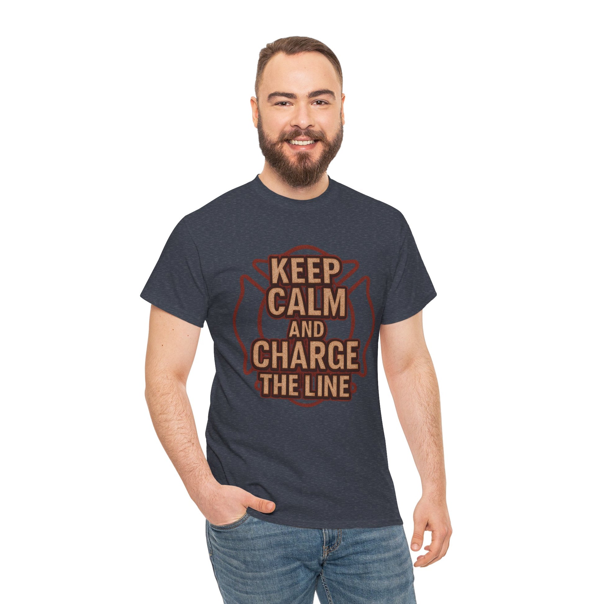 Keep Calm and Charge the Line Firefighter Shirt – Gildan 5000 Tee