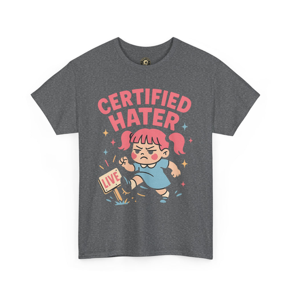Certified Hater Unisex Heavy Cotton Tee, Funny Graphic T-Shirt, Casual Wear, Gift for Friends, Birthday Gift, Unique Humor Tee
