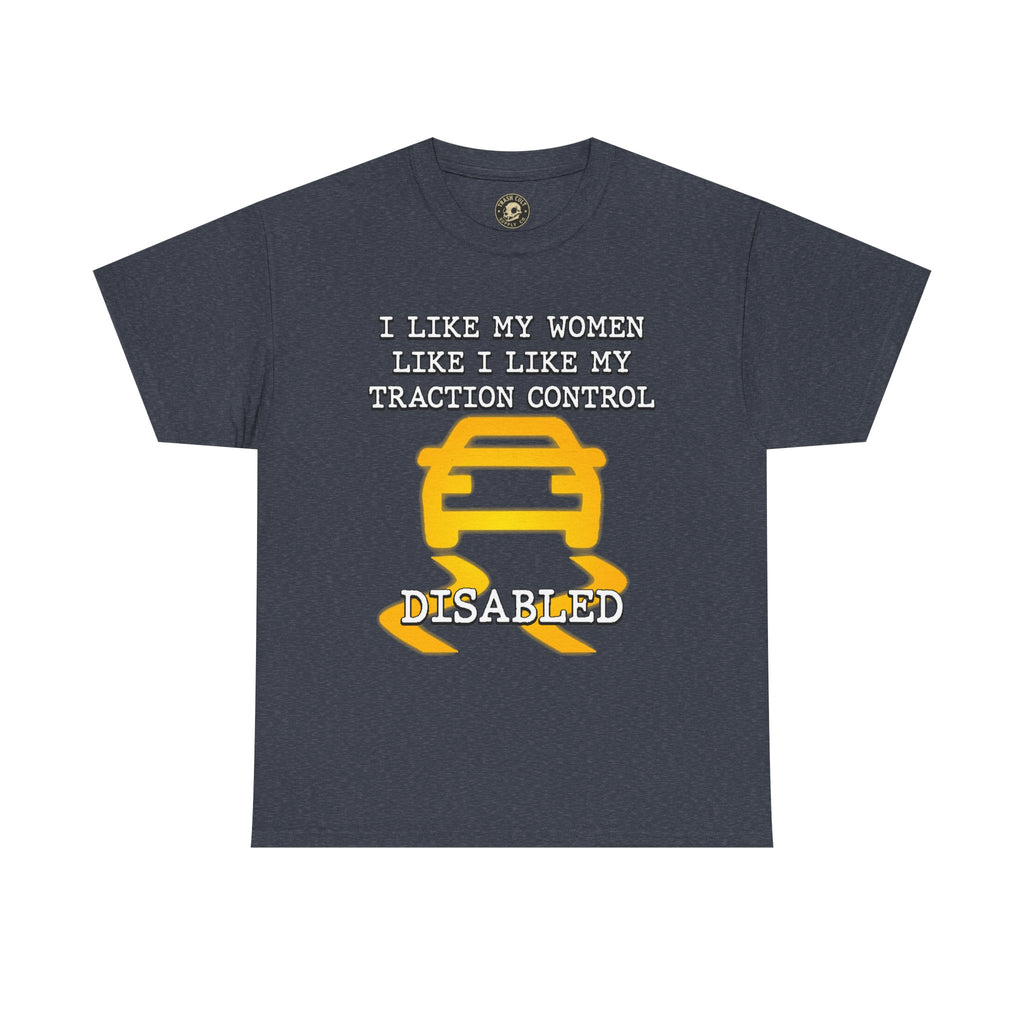 “Traction Control: Off. Standards: Lower.” Funny Car Meme T-Shirt