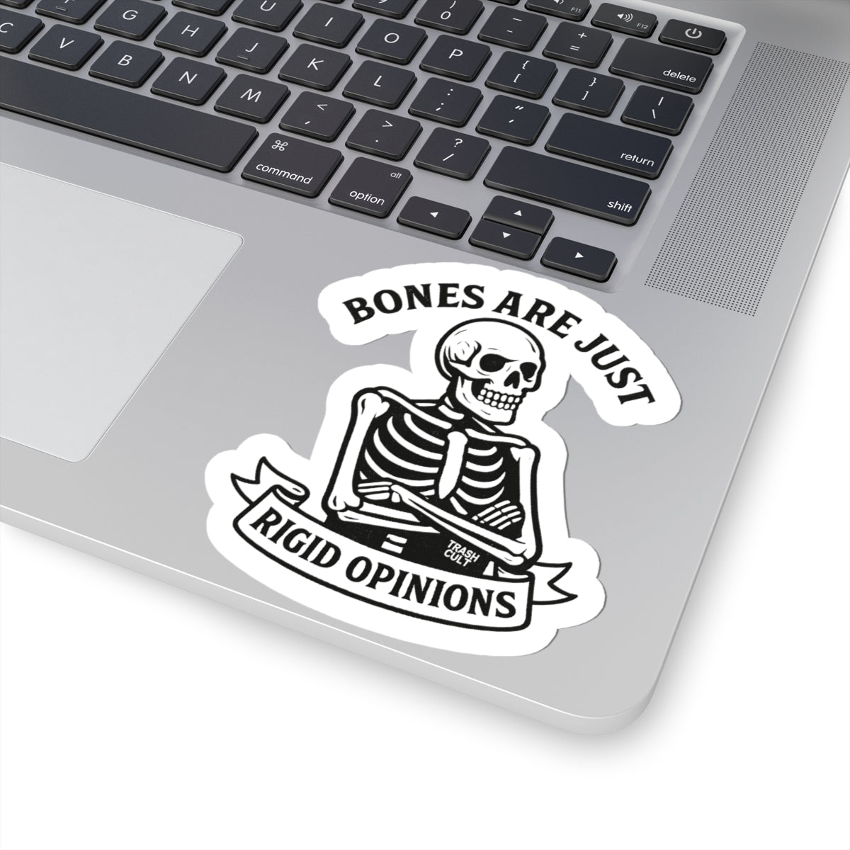 “Bones Are Just Rigid Opinions” Skeleton Sticker – Trash Cult Feral Philosophy