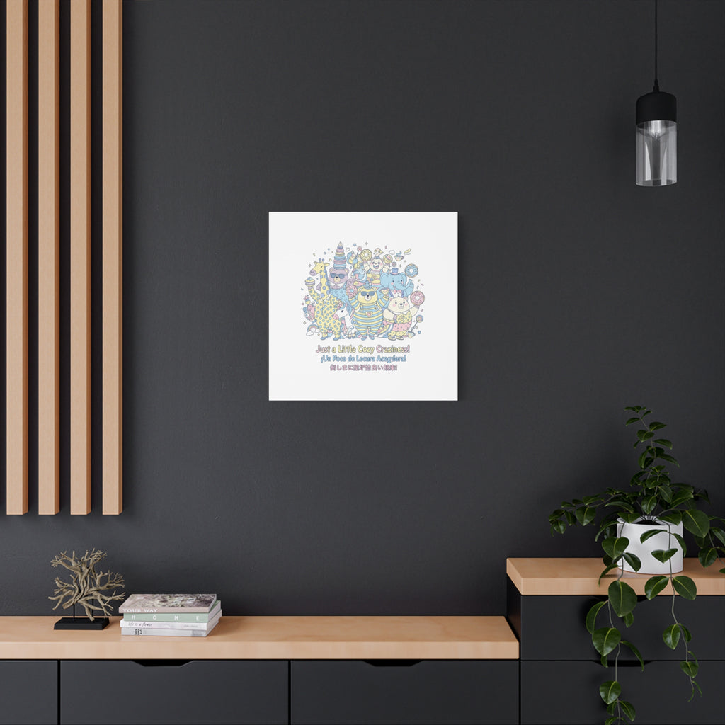 Cozy Craziness Canvas | mildly unhinged cute, whimsical weird