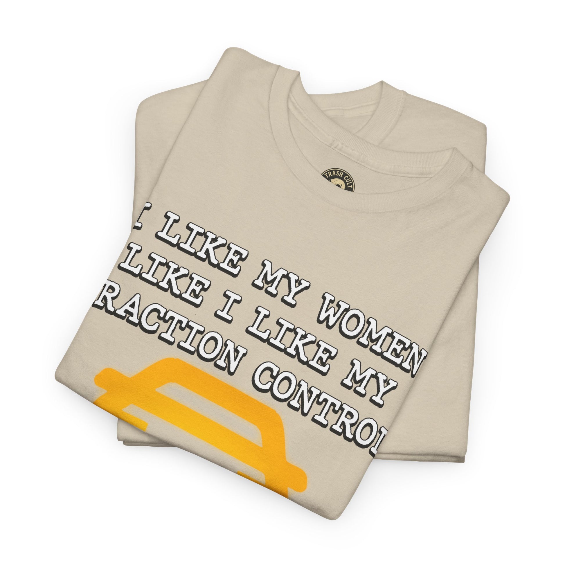“Traction Control: Off. Standards: Lower.” Funny Car Meme T-Shirt