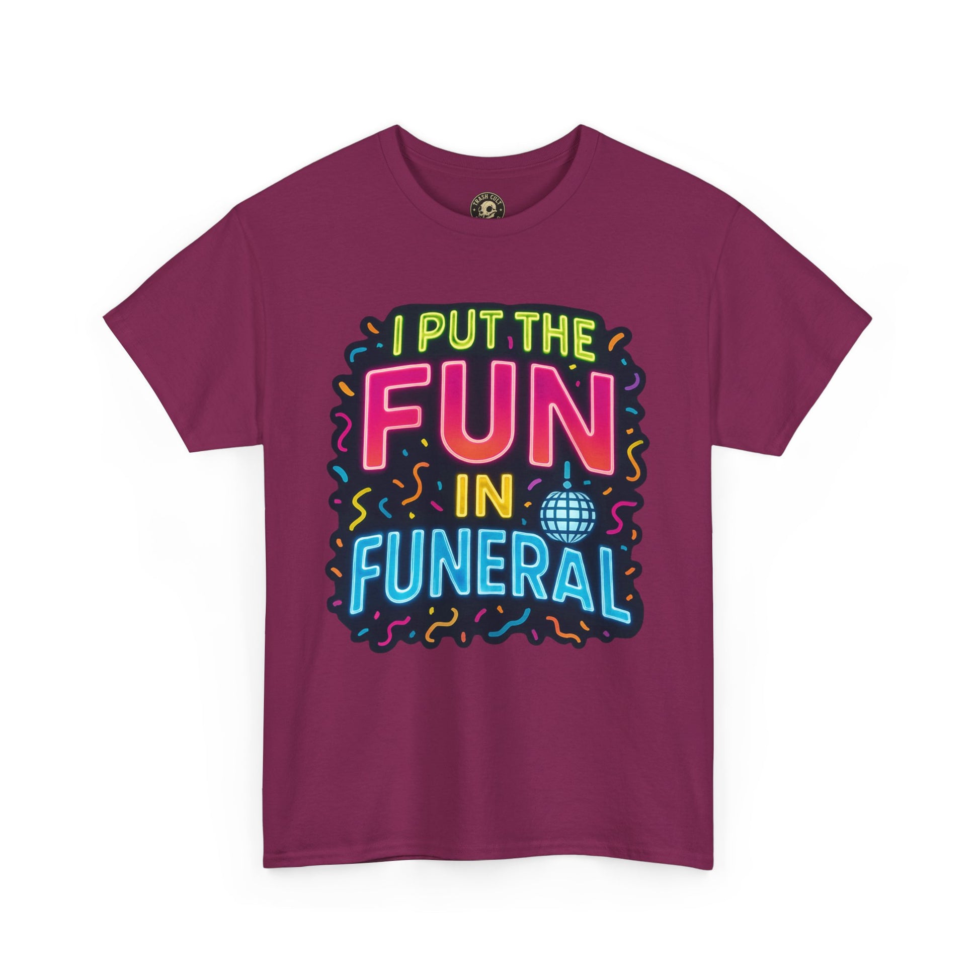 Funny Funeral Tee - Casual Unisex Cotton T-Shirt, Unique Gift for Events, Humor Shirt for Carefree Gatherings, Lighthearted Apparel