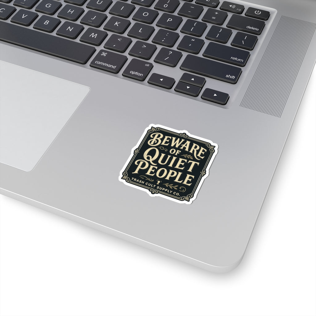 Beware of Quiet People Sticker – Vintage Vigilante | Trash Cult Supply Co.