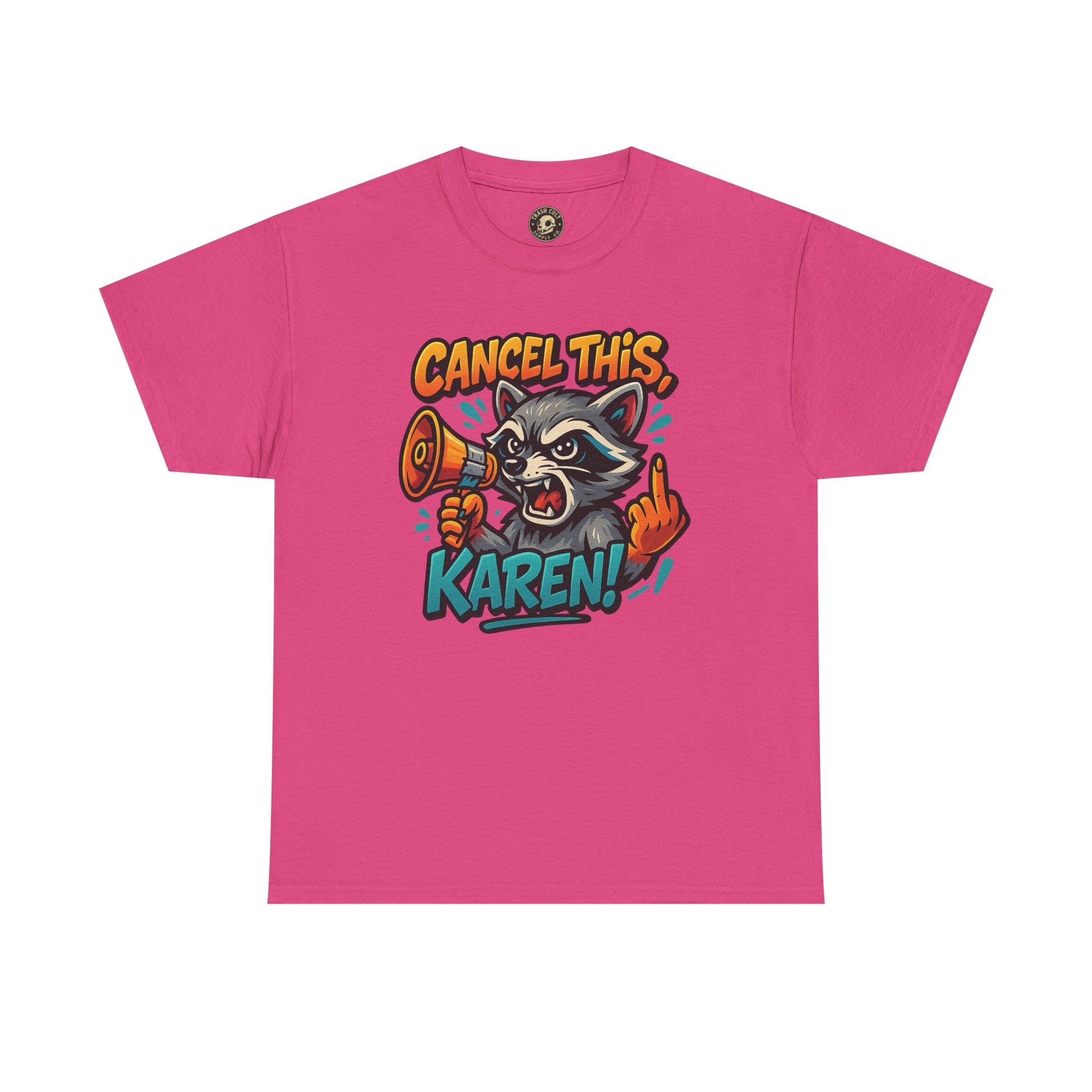 Cancel This, Karen! Raccoon T-Shirt – Loud New School Protest Graphic Tee | Gildan 5000 Cotton Shirt