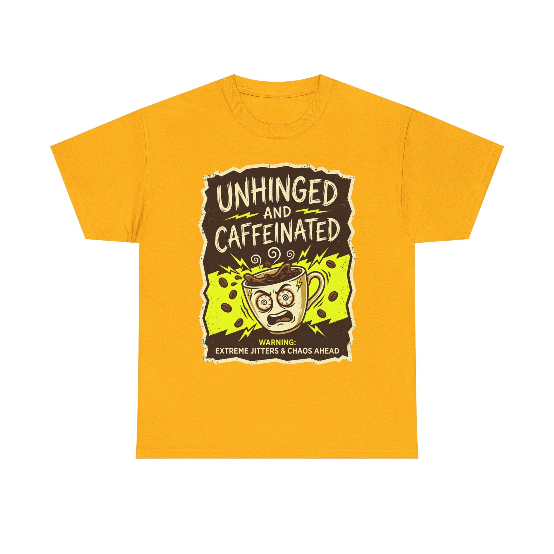 Unhinged and Caffeinated Tee — Funny Coffee Lover T-Shirt