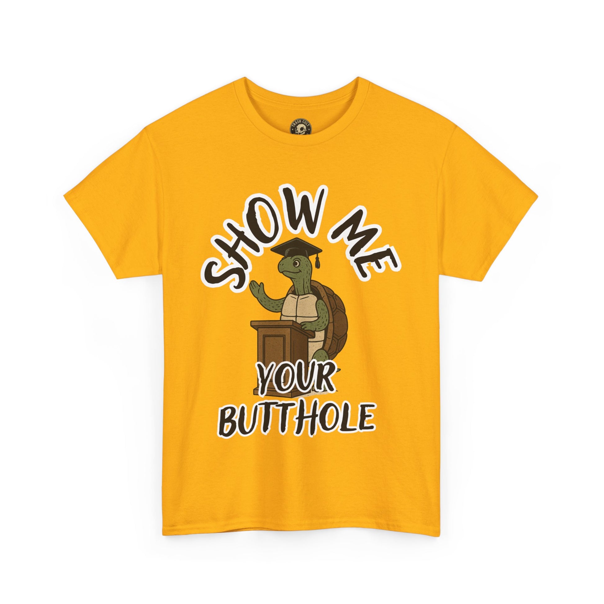 Show Me Your Butthole Turtle Tee – Feral Graduation Speech Shirt