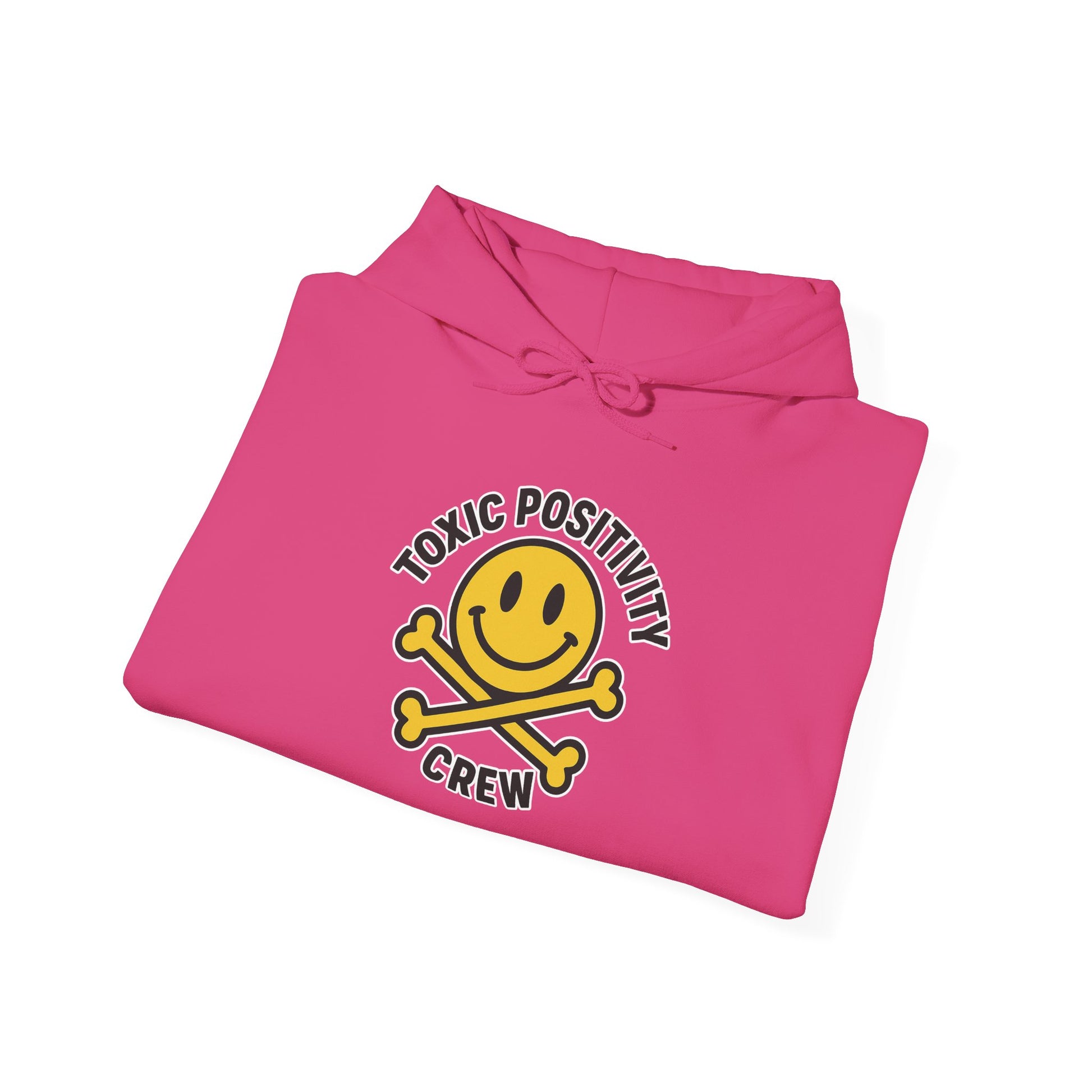Toxic Positivity Hoodie | Unisex Hooded Sweatshirt | Comfortable Casual Wear, Gift for Friends, Positive Vibes, Streetwear Style