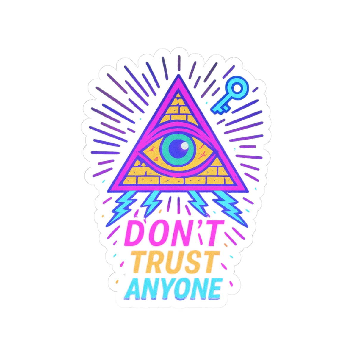 Don’t Trust Anyone – Limited Edition Kiss Cut Sticker | Illuminasty Drop