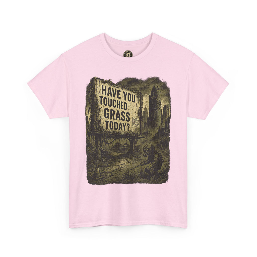 Post-Apocalyptic "Have You Touched Grass Today?" Shirt – Trash Cult Supply Co.
