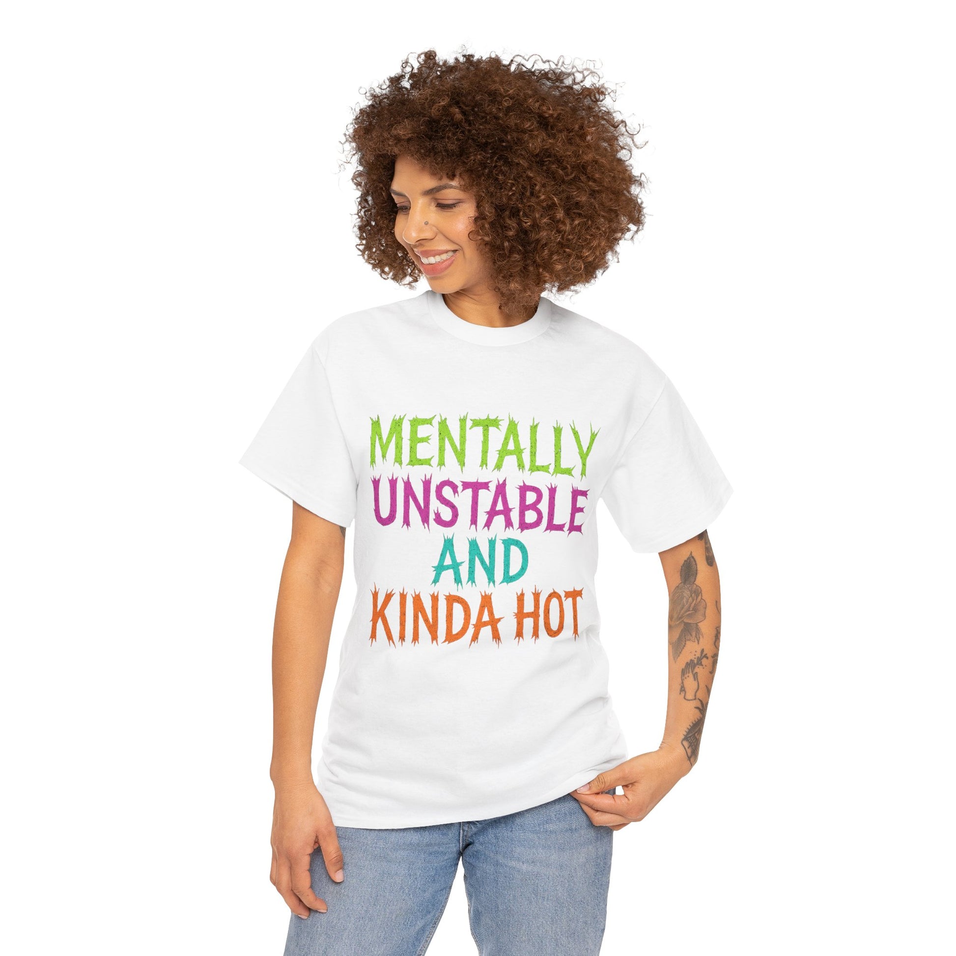 Mentally Unstable and Kinda Hot T-Shirt – Neon Trashcore Graphic Tee – Gildan 5000 Unisex Heavy Cotton