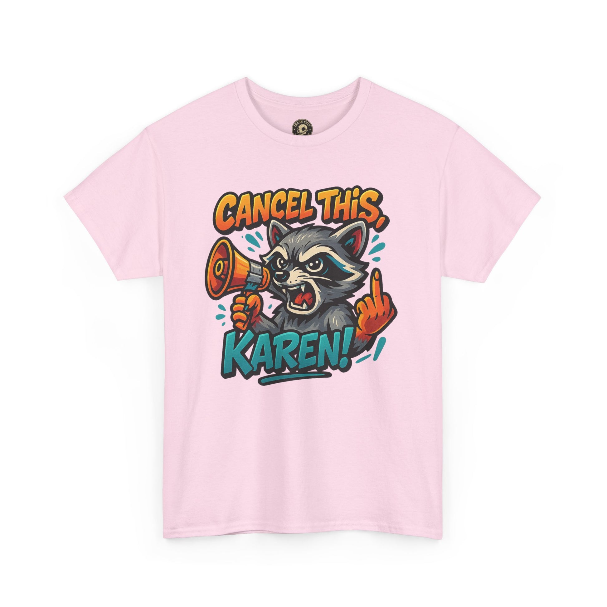 Cancel This, Karen! Raccoon T-Shirt – Loud New School Protest Graphic Tee | Gildan 5000 Cotton Shirt