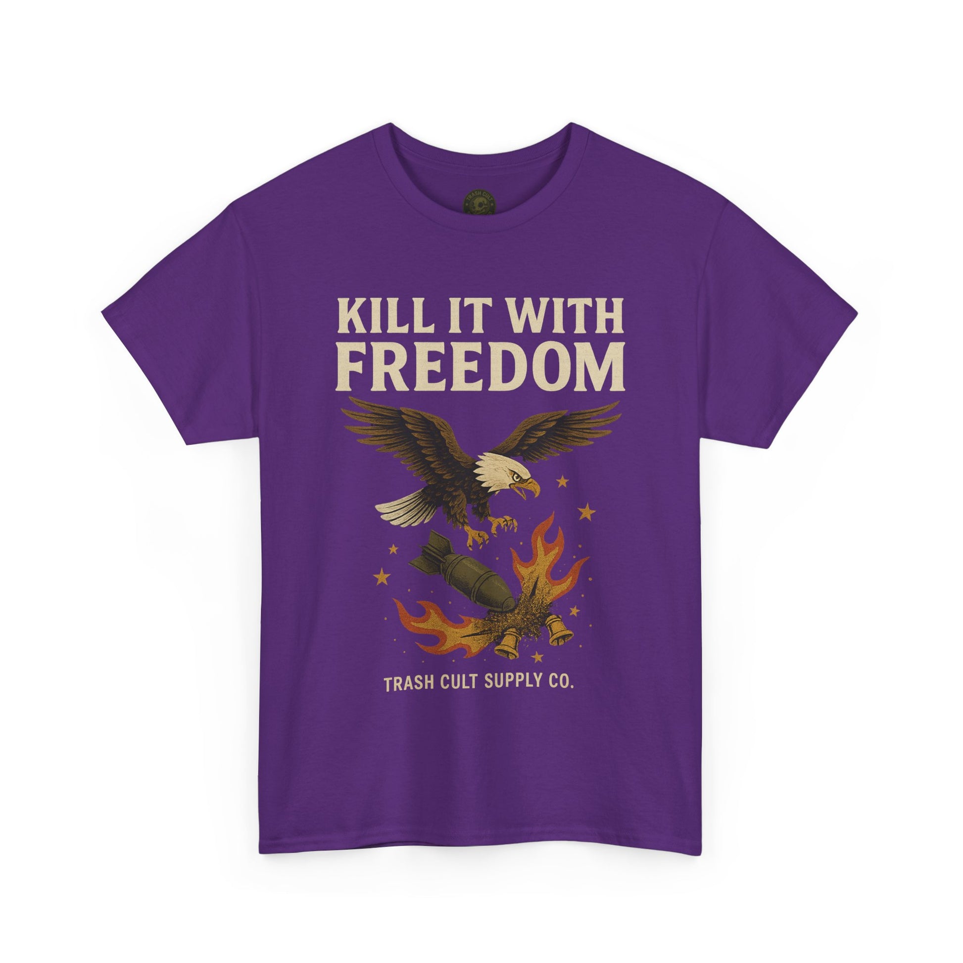 Kill It With Freedom T-Shirt – Patriotic Military Graphic | Trash Cult Supply Co. | Gildan 5000 Tee