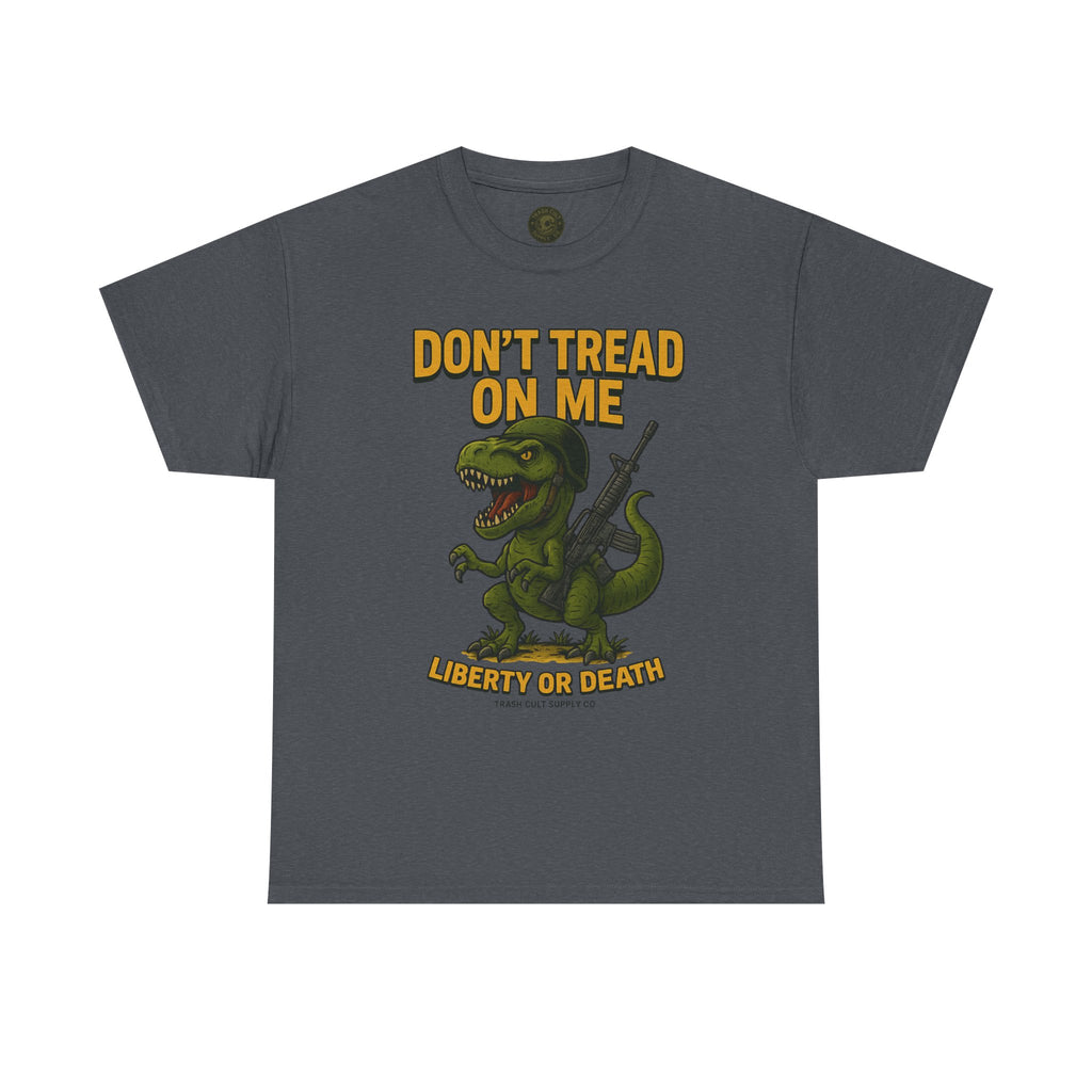 Don’t Tread On Me T-Rex T-Shirt – Liberty or Death Graphic | Trash Cult Supply Co. | Gildan 5000 Heavy Cotton
