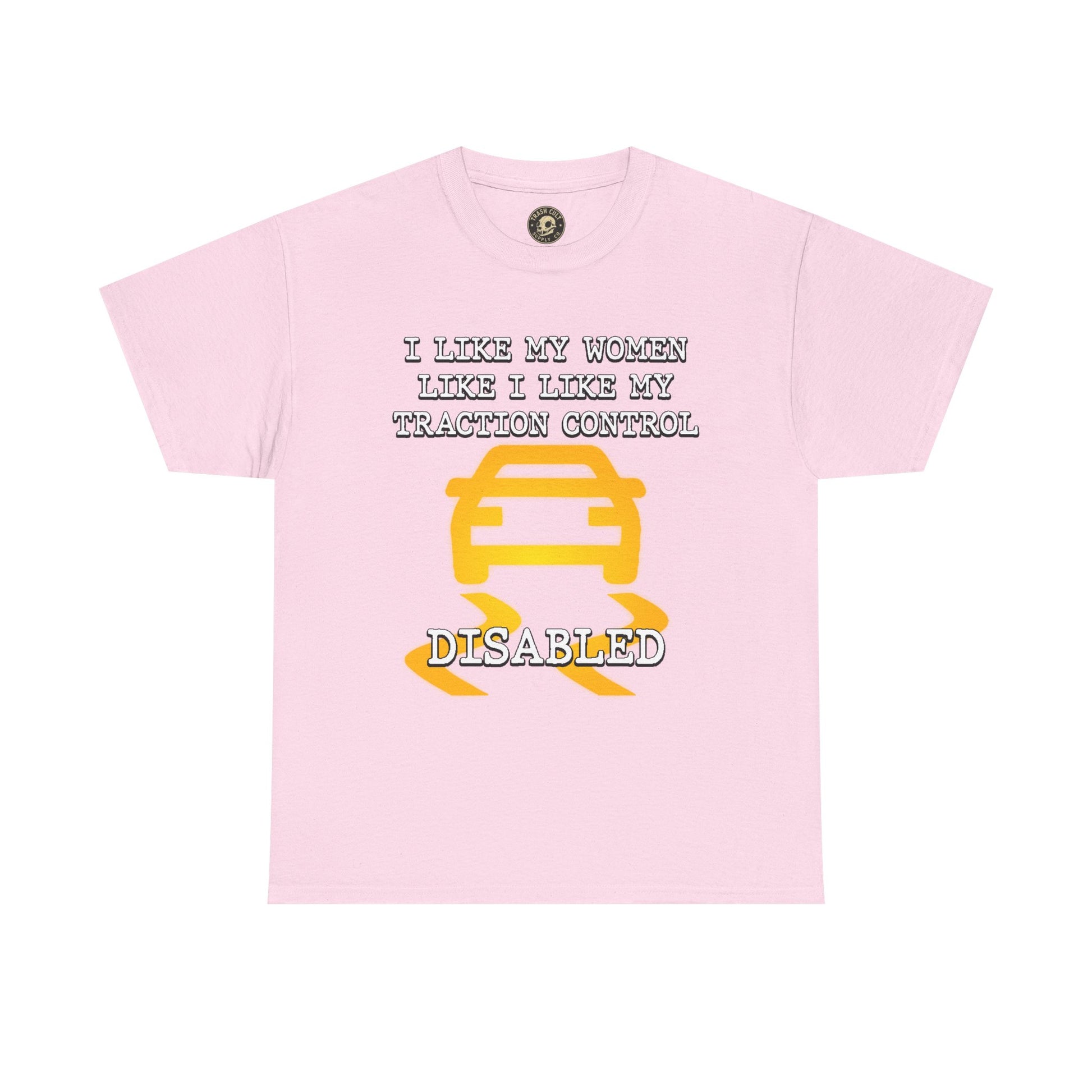 “Traction Control: Off. Standards: Lower.” Funny Car Meme T-Shirt