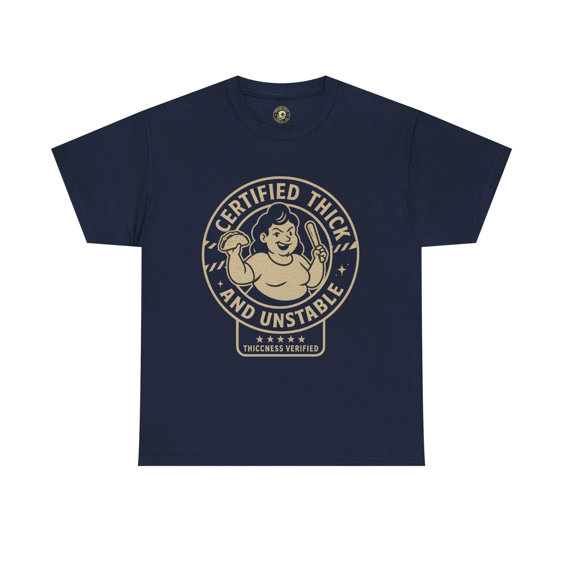 Certified Thick and Unstable Unisex Tee - Funny Statement Shirt, Casual Wear, Gift for Friends, Birthday, Humor Clothing