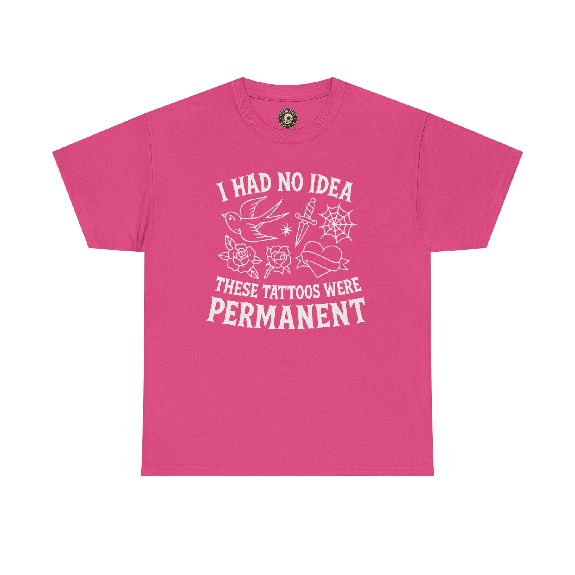 I Had No Idea These Tattoos Were Permanent Shirt – Funny Tattoo Flash Tee – Gildan 5000