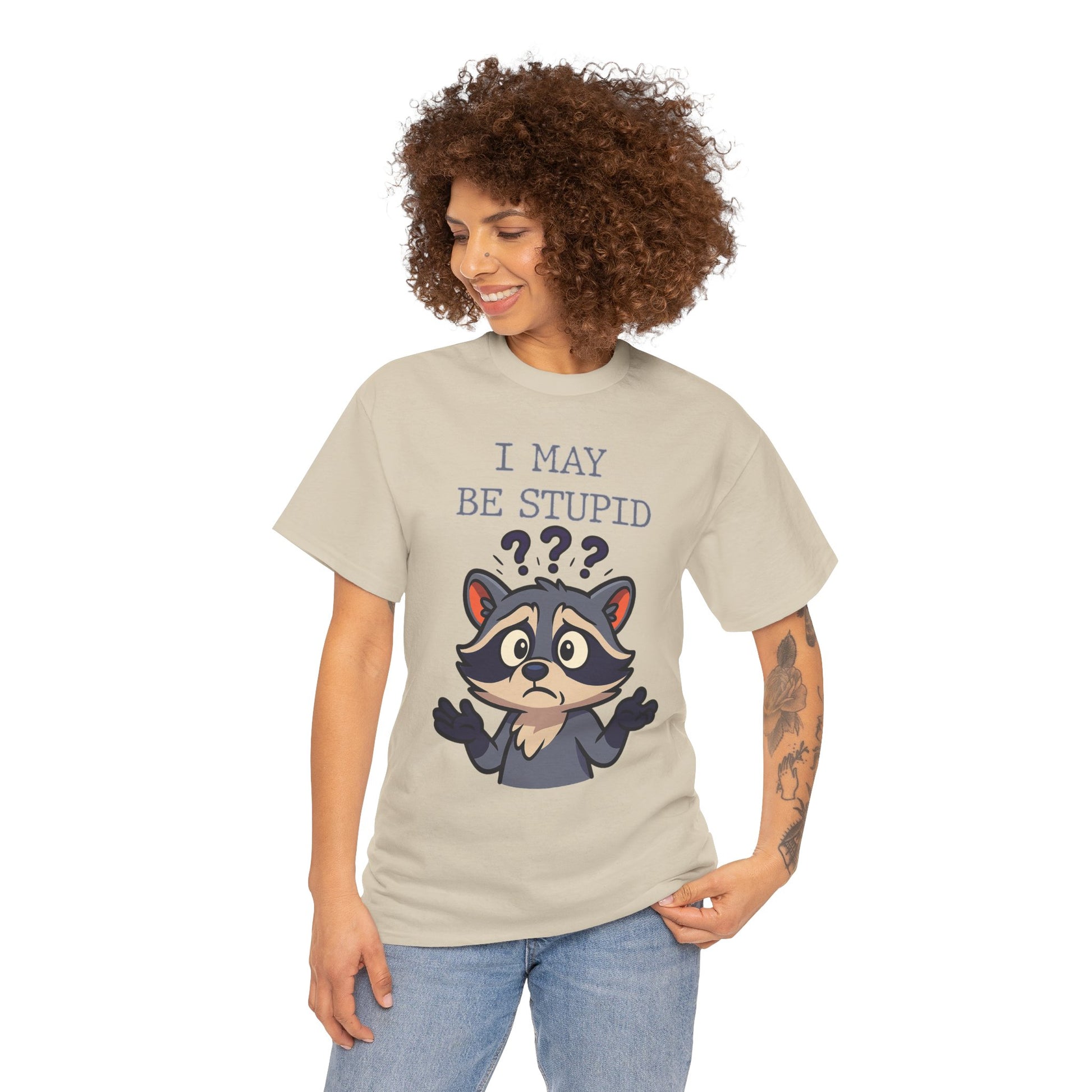 Funny Raccoon Shirt – "I May Be Stupid" Meme Tee – Cartoon Animal Humor T-Shirt – Gildan 5000
