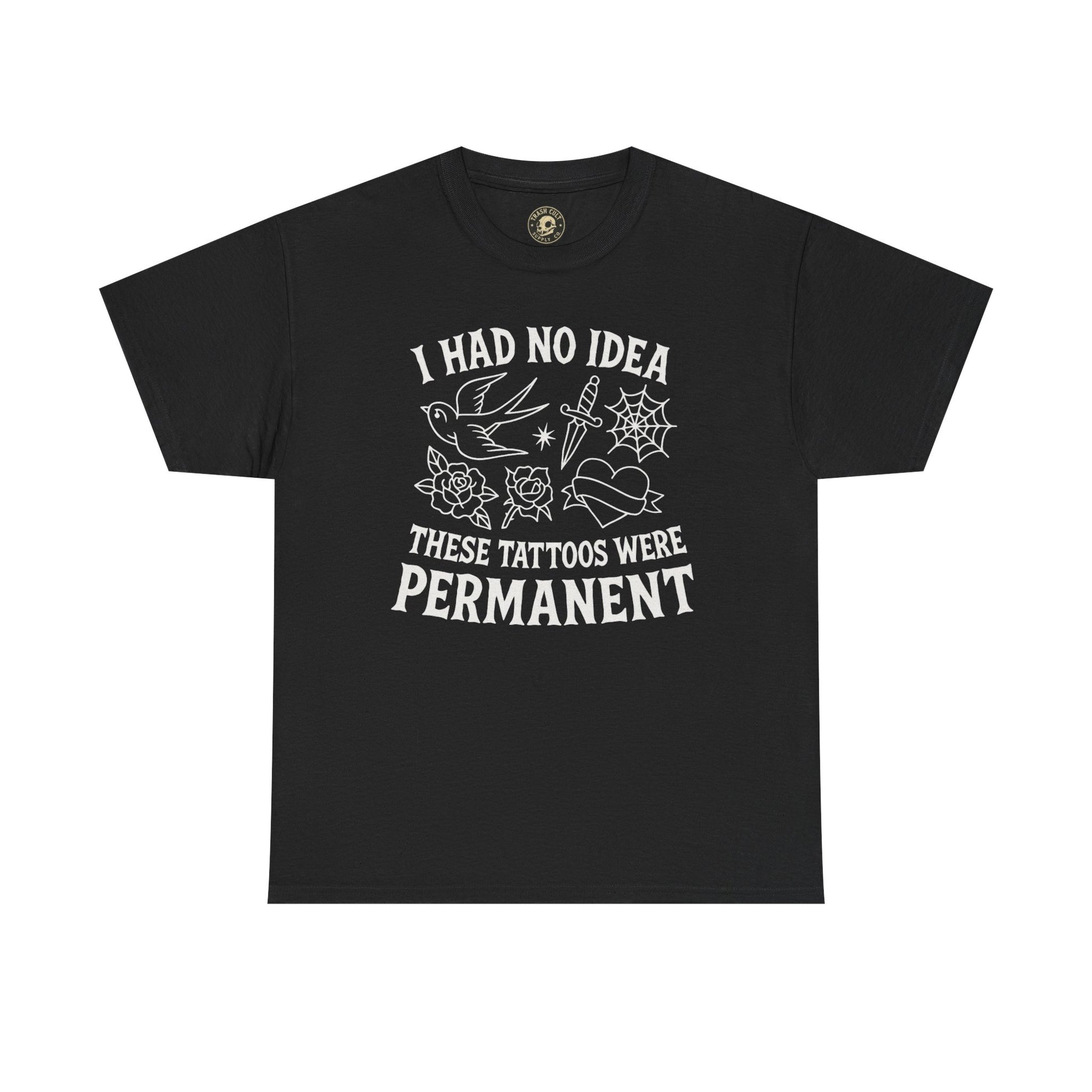 I Had No Idea These Tattoos Were Permanent Shirt – Funny Tattoo Flash Tee – Gildan 5000