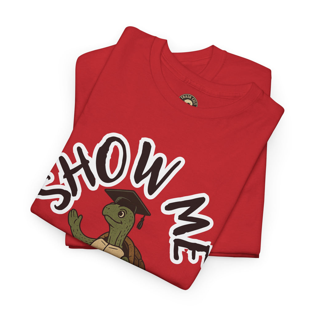 Show Me Your Butthole Turtle Tee – Feral Graduation Speech Shirt