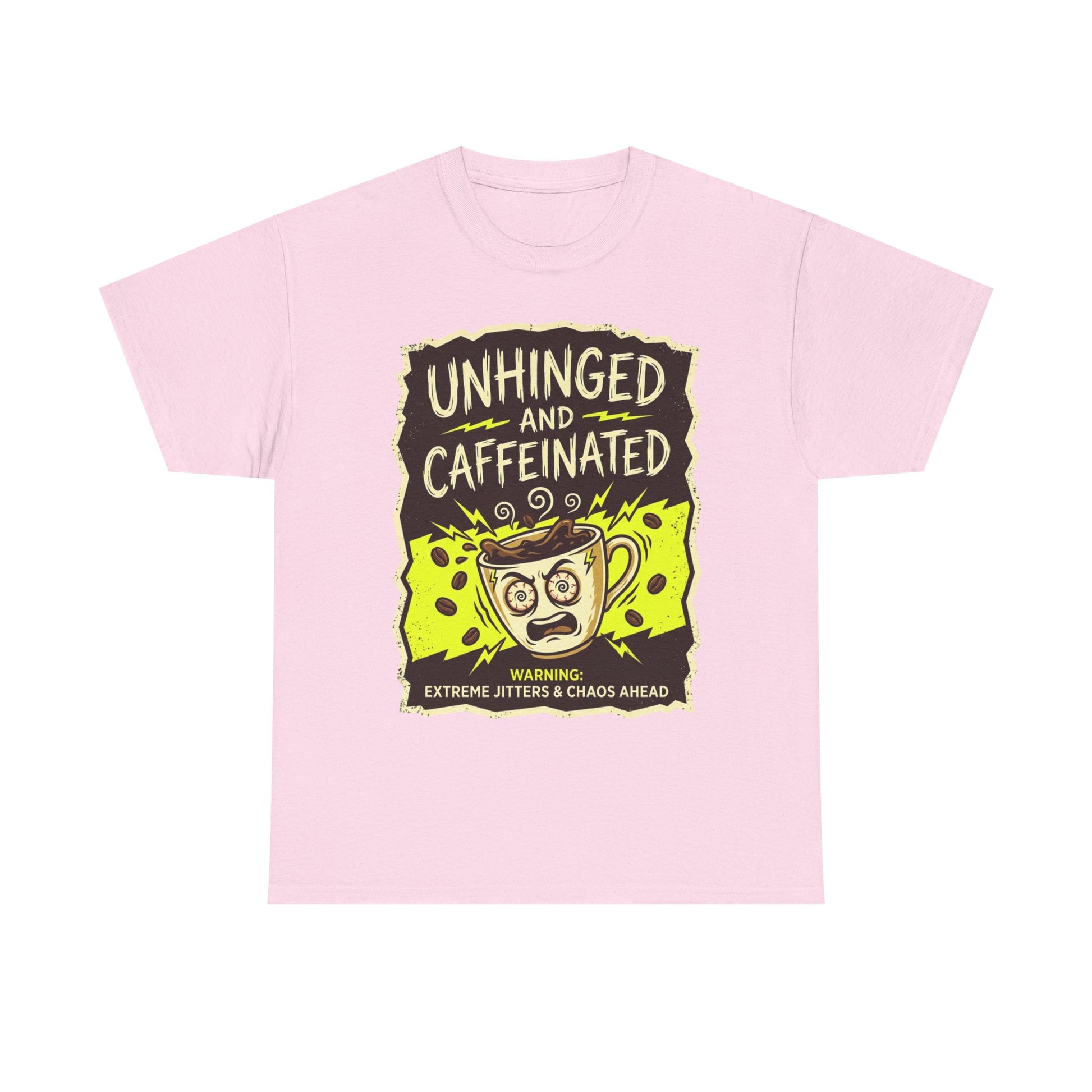 Unhinged and Caffeinated Tee — Funny Coffee Lover T-Shirt