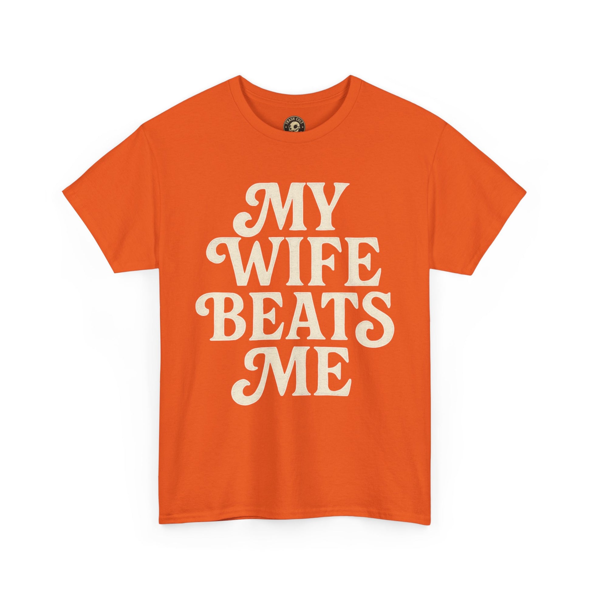 Funny Unisex Tee - My Wife Beats Me Shirt