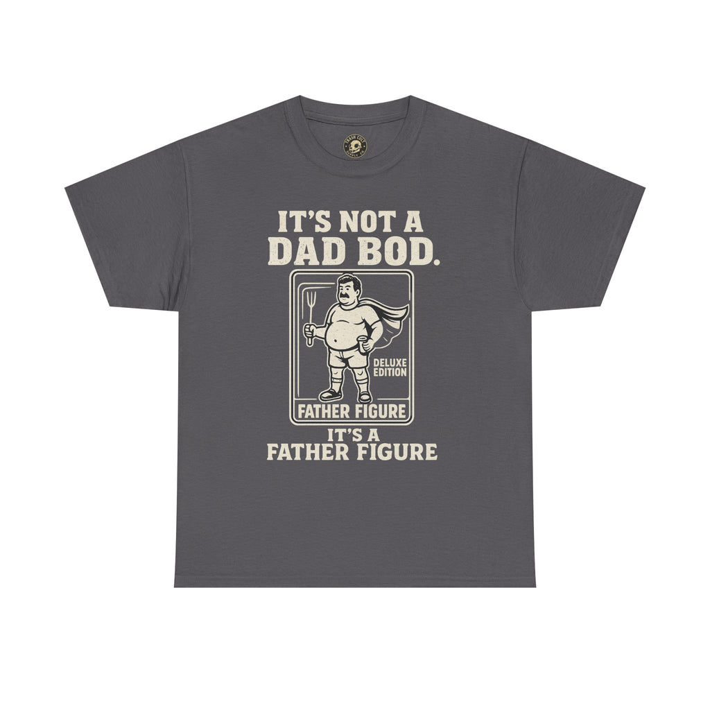 “It’s Not a Dad Bod, It’s a Father Figure” – Unisex Heavy Cotton Tee