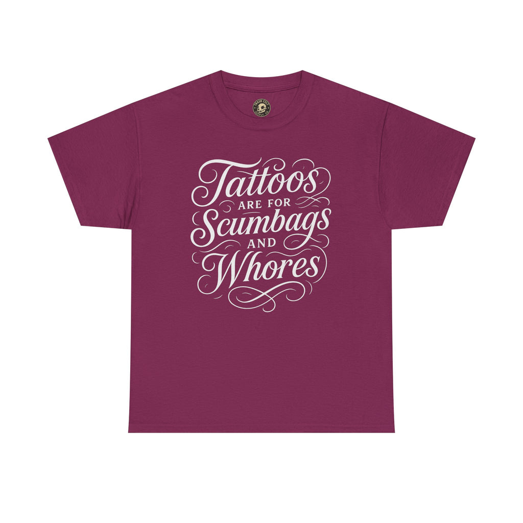 Casual Graphic Tee - "Tattoos Are for Scumbags and Whores" - Edgy Streetwear, Gift for Tattoo Lovers, Fun Unisex Fashion, Unique [...]