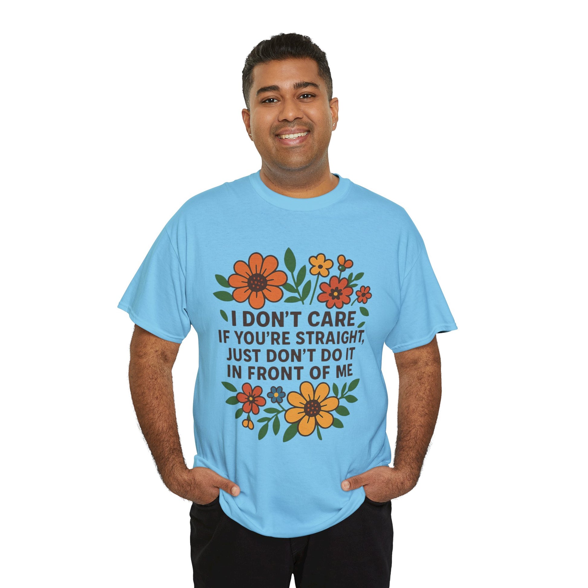 “I Don’t Care If You’re Straight” Funny Floral Shirt – LGBTQ+ Ally Tee – Bold Statement Graphic – Gildan 5000