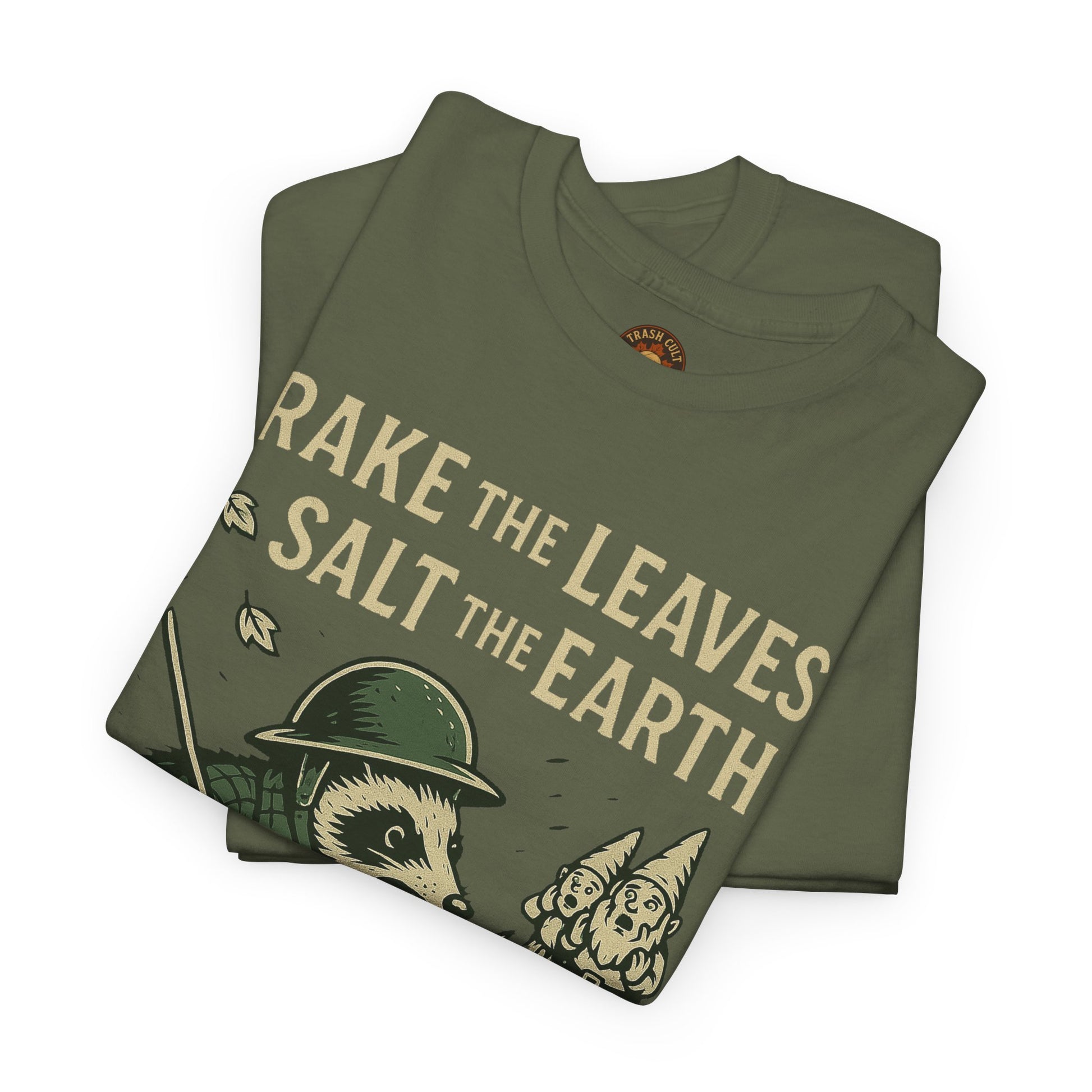 Rake the Leaves Salt the Earth Shirt – Possum Yard Warfare Tee – Fall of Humanity Collection – Trash Cult Supply Co.