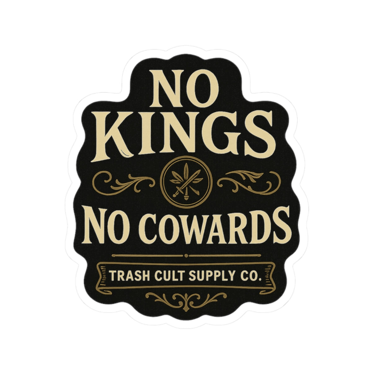 No Kings, No Cowards Sticker – Vintage Vigilante | Trash Cult Supply Co.