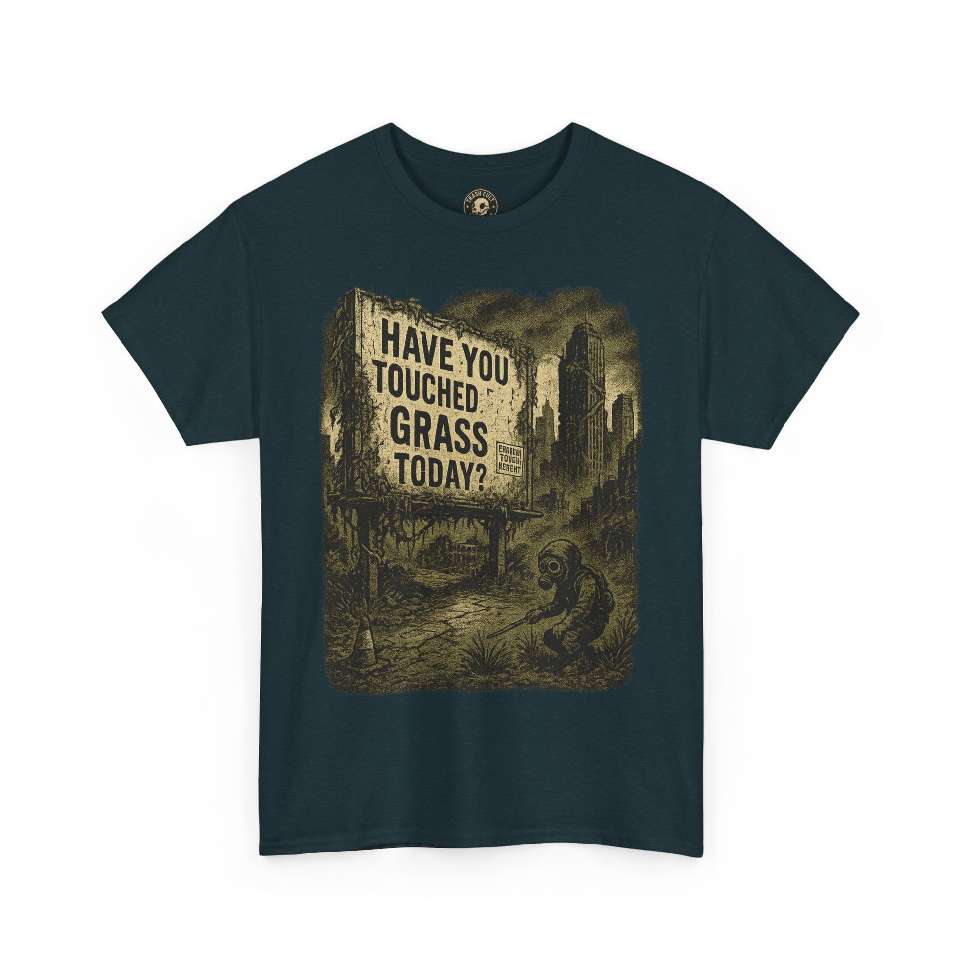 Post-Apocalyptic "Have You Touched Grass Today?" Shirt – Trash Cult Supply Co.