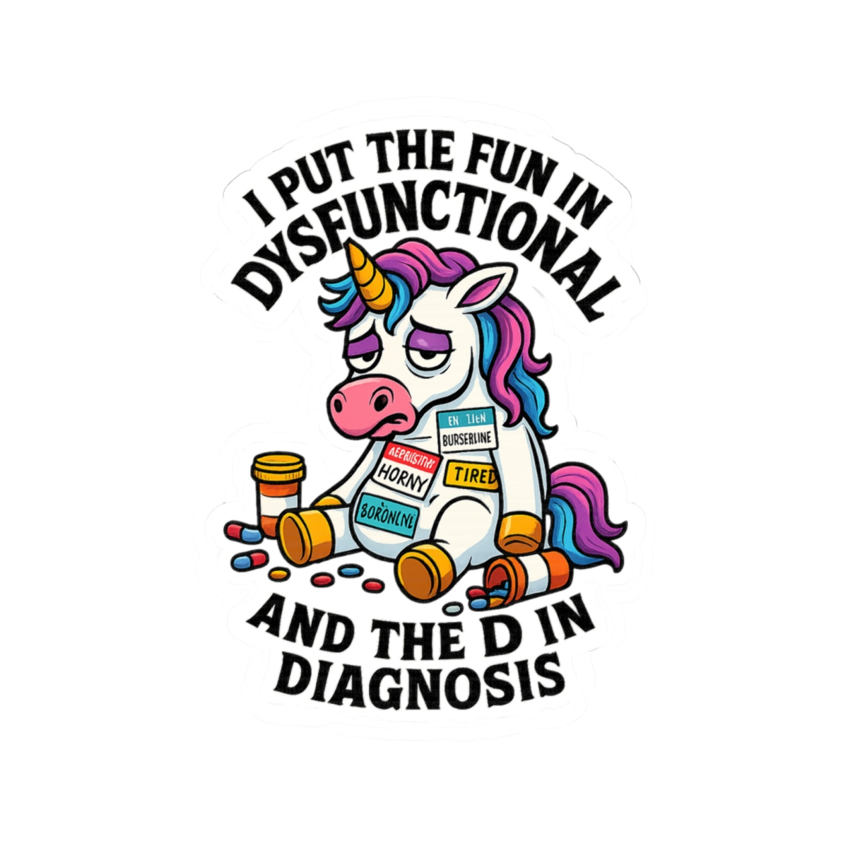 Whimsical Dysfunctional Unicorn Stickers - Fun for Planners, Journals, Binders, Gift for Friends, Humor Decor
