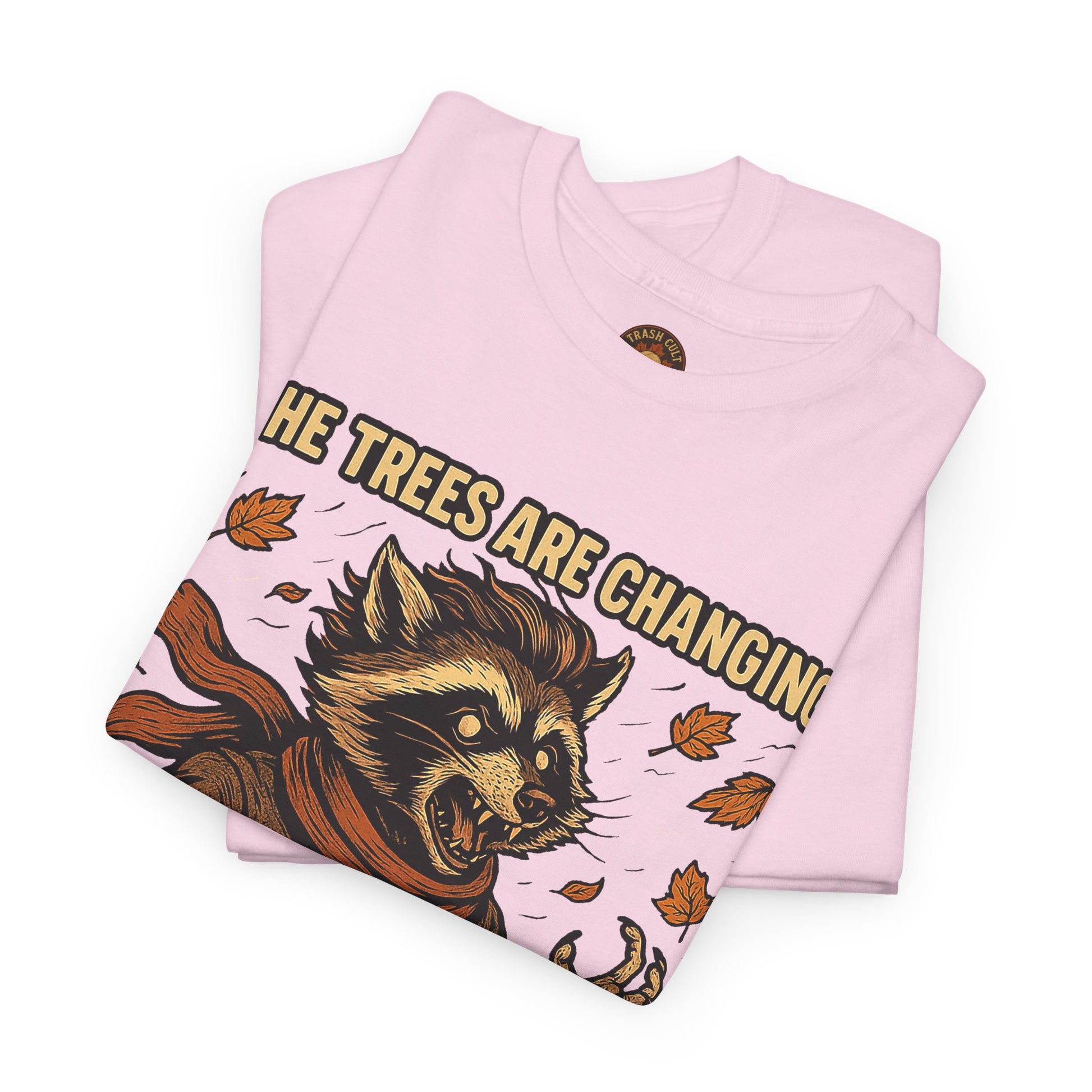 So Am I (Into a Menace) Shirt – Raccoon Transformation Fall Tee – The Trees Are Changing T-Shirt – Fall of Humanity Collection – Trash Cult Supply Co.
