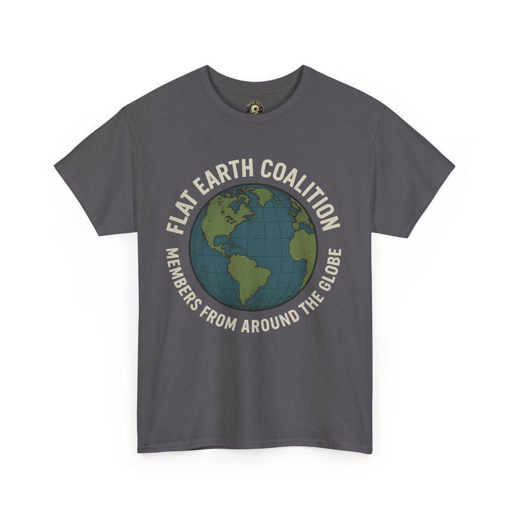 Flat Earth Coalition Funny Globe Parody Shirt – “Members From Around the Globe” Tee – Satirical Conspiracy Theory Humor Tee