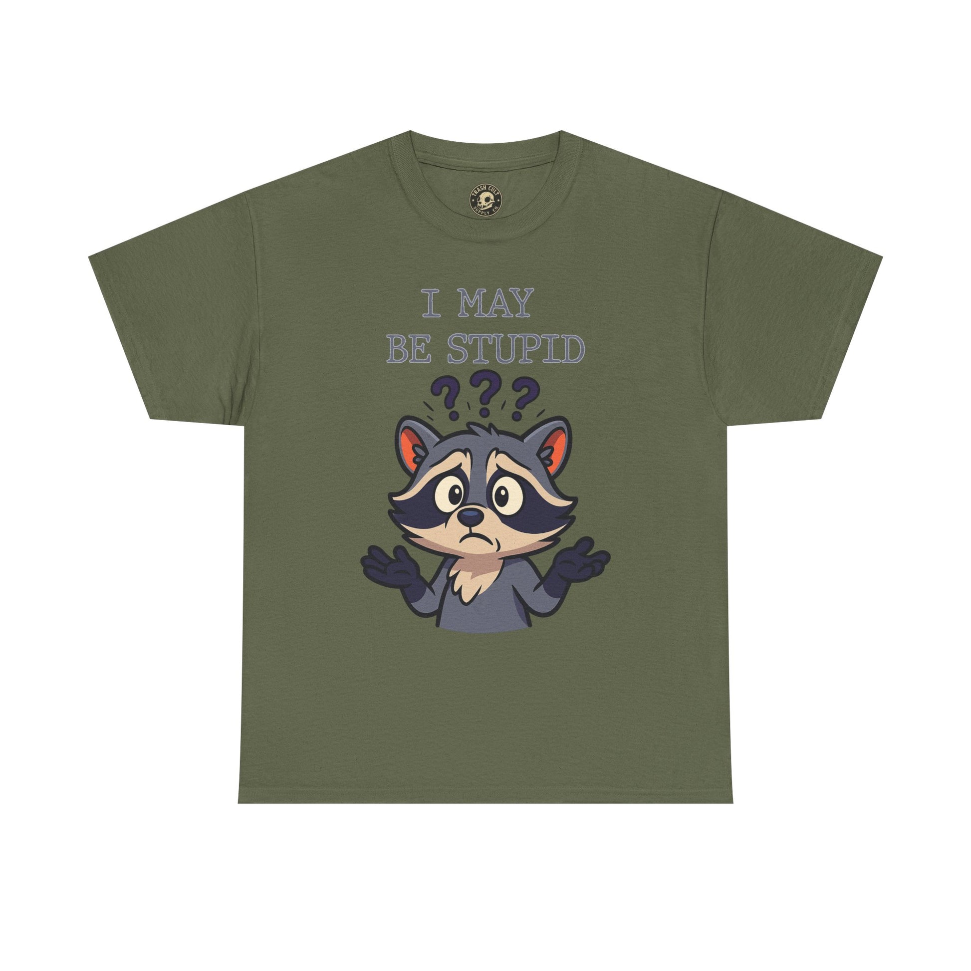 Funny Raccoon Shirt – "I May Be Stupid" Meme Tee – Cartoon Animal Humor T-Shirt – Gildan 5000
